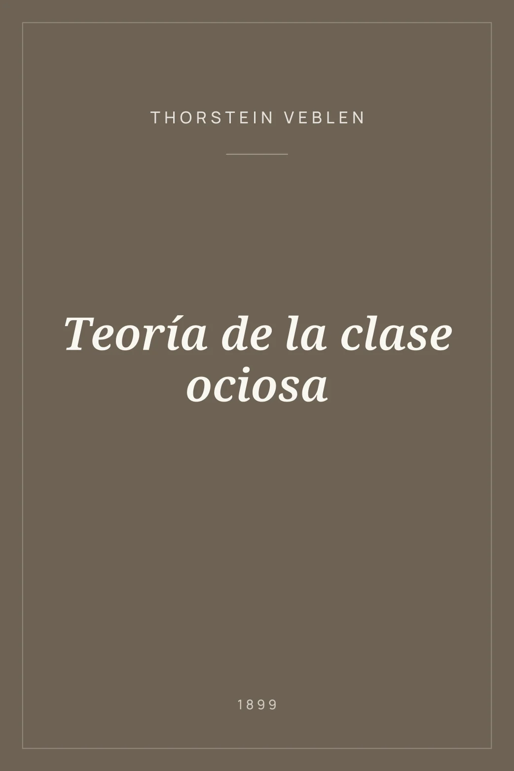 Portada de Teoría de la clase ociosa