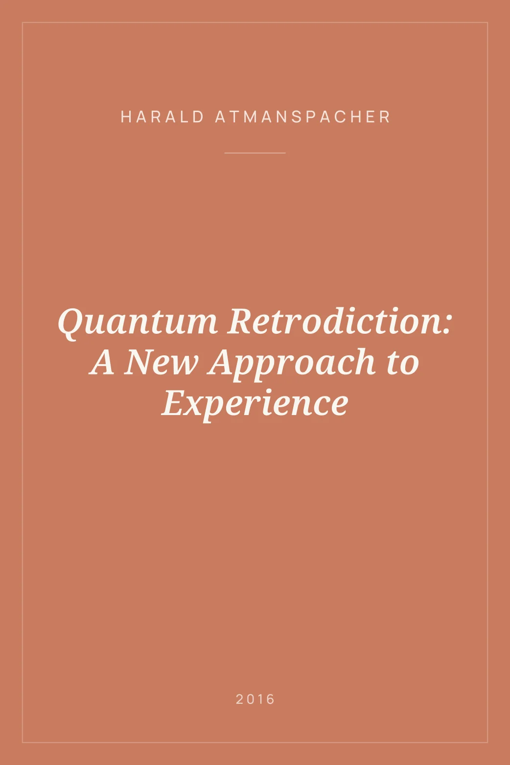 Portada de Quantum Retrodiction: A New Approach to Experience