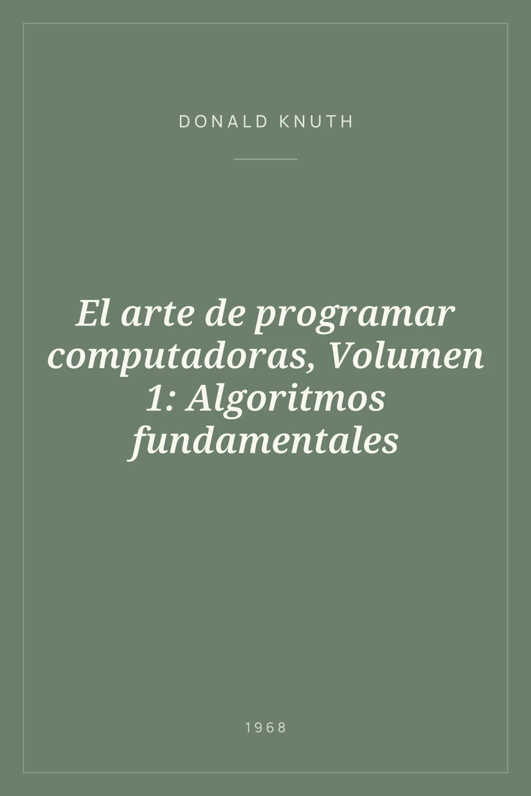 Portada de El arte de programar computadoras, Volumen 1: Algoritmos fundamentales