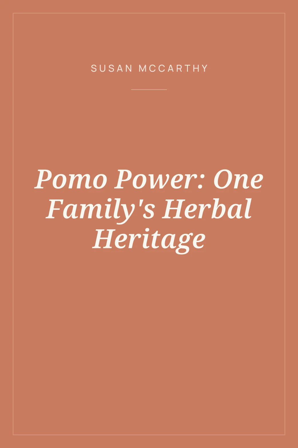 Portada de Pomo Power: One Family's Herbal Heritage