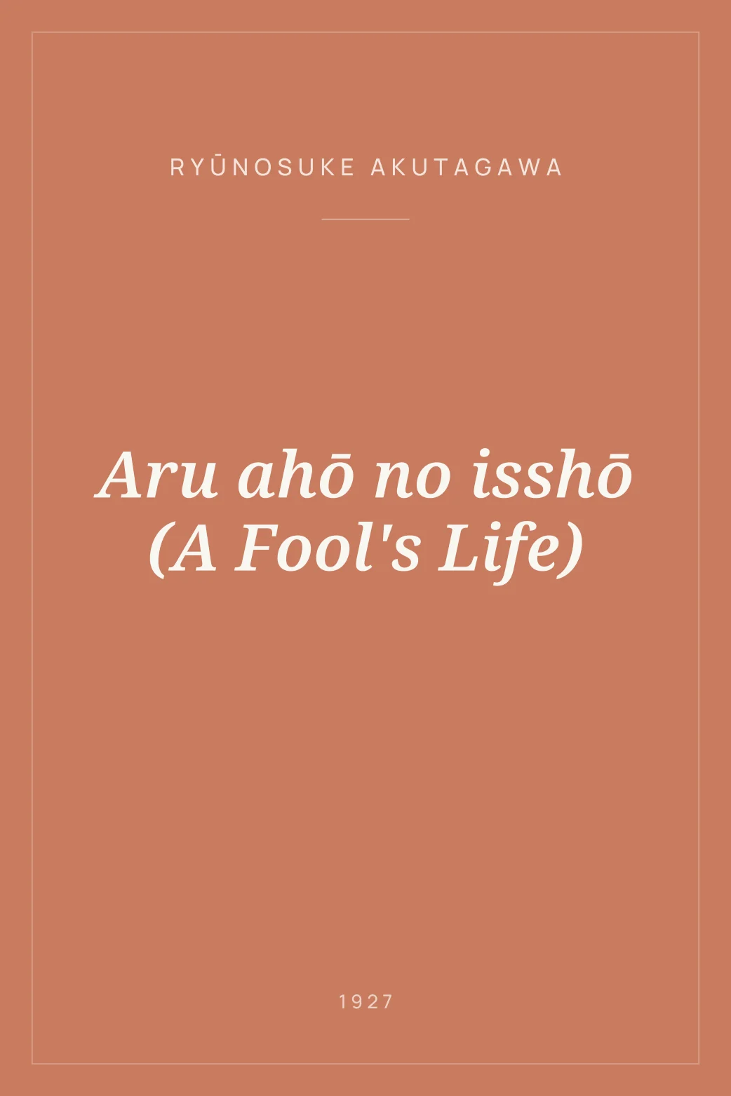 Portada de Aru ahō no isshō (A Fool's Life)