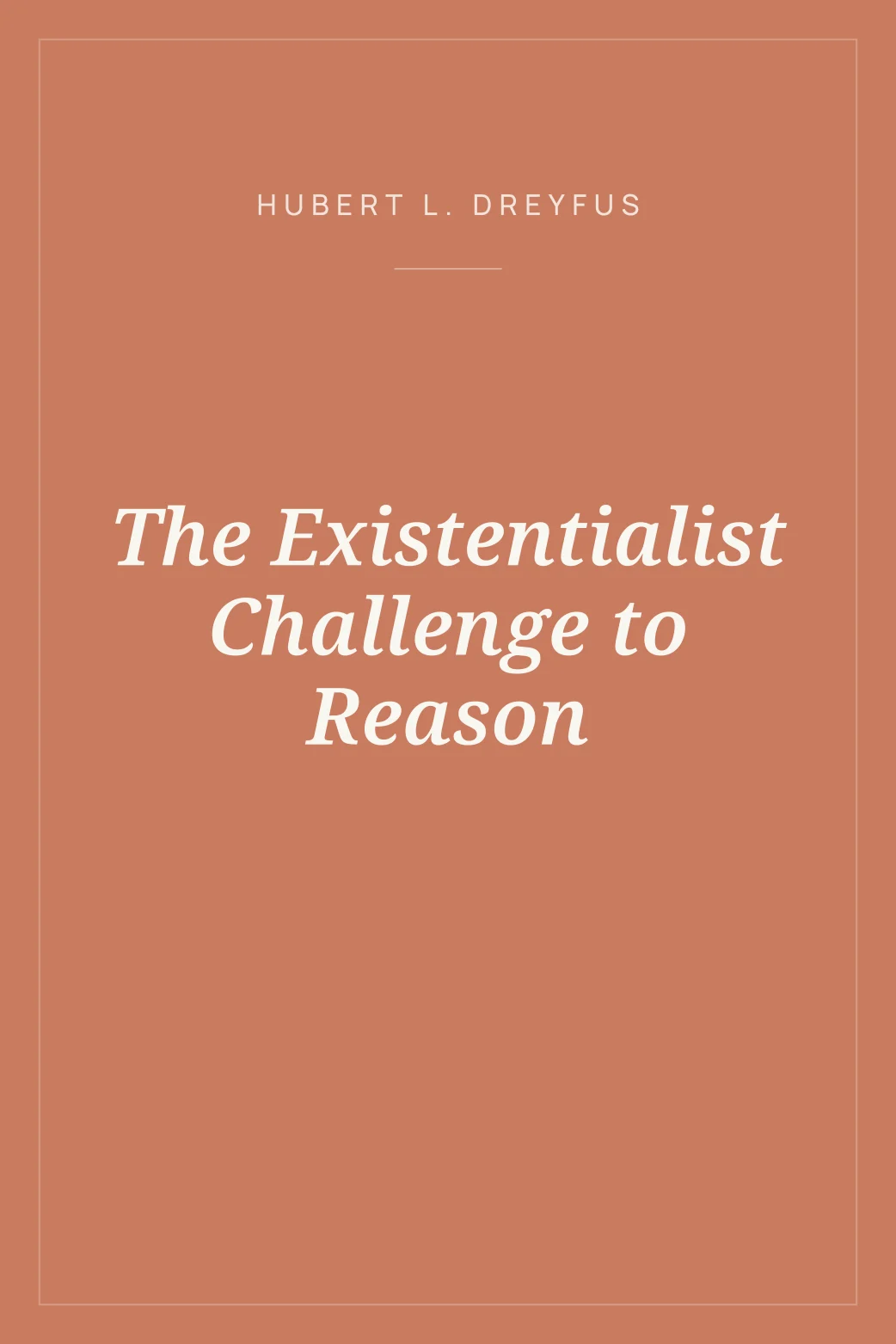 Portada de The Existentialist Challenge to Reason