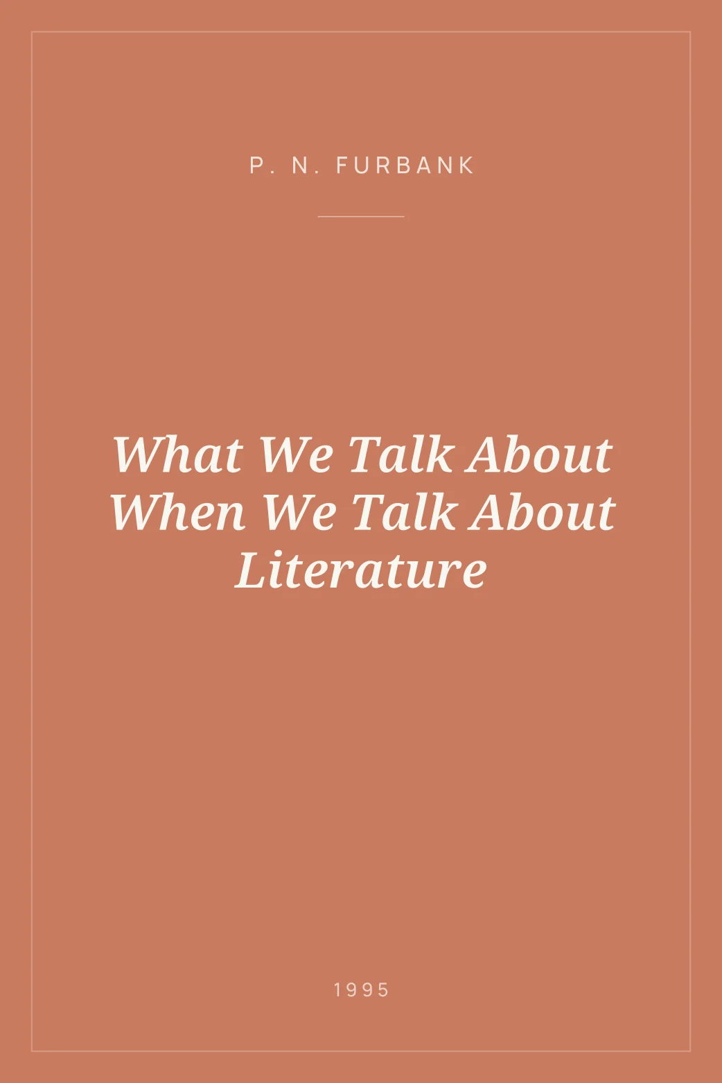 Portada de What We Talk About When We Talk About Literature