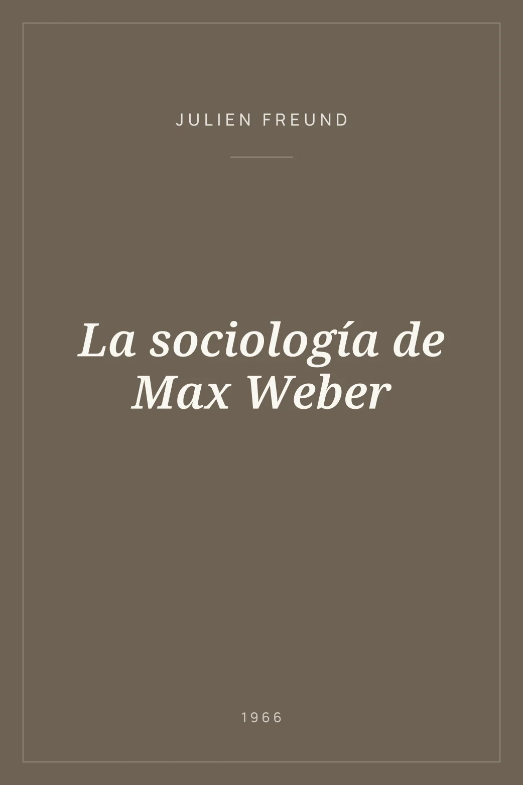 Portada de La sociología de Max Weber