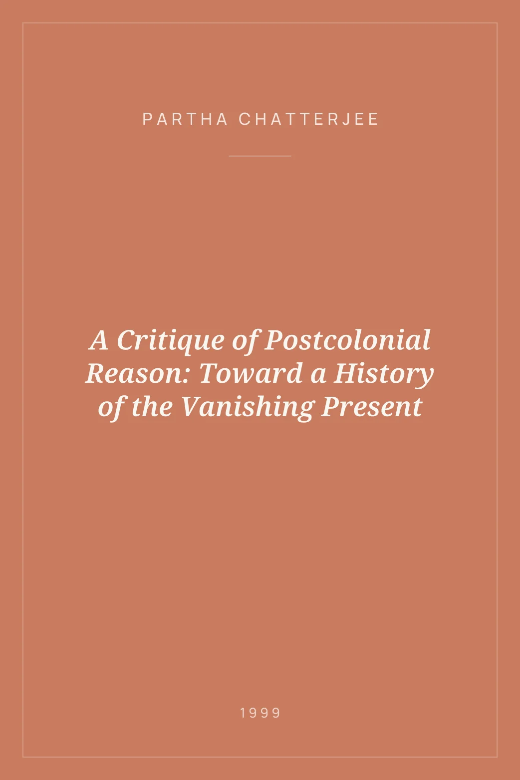 Portada de A Critique of Postcolonial Reason: Toward a History of the Vanishing Present