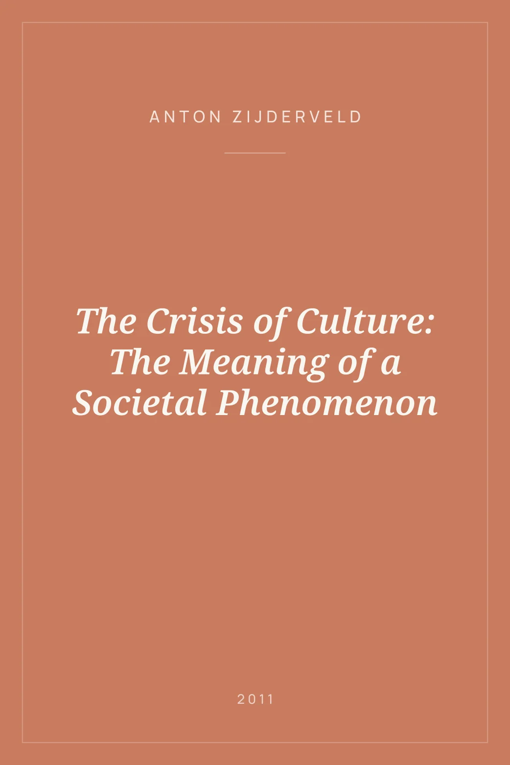 Portada de The Crisis of Culture: The Meaning of a Societal Phenomenon