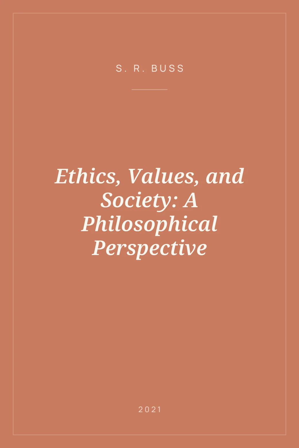 Portada de Ethics, Values, and Society: A Philosophical Perspective
