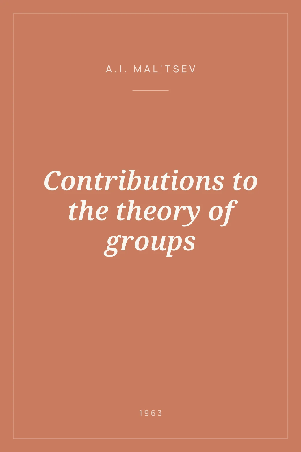Portada de Contributions to the theory of groups