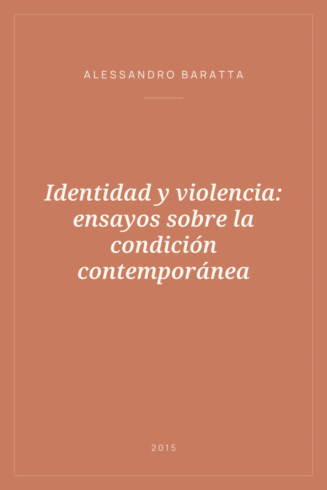 Portada de Identidad y violencia: ensayos sobre la condición contemporánea