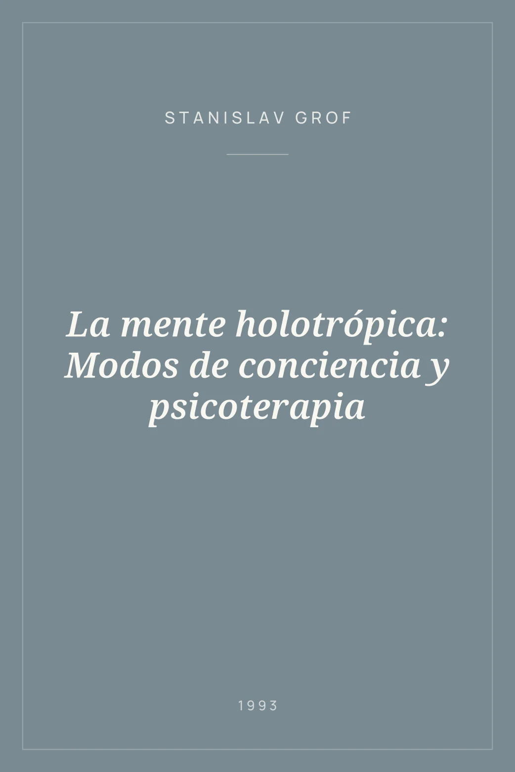Portada de La mente holotrópica: Modos de conciencia y psicoterapia