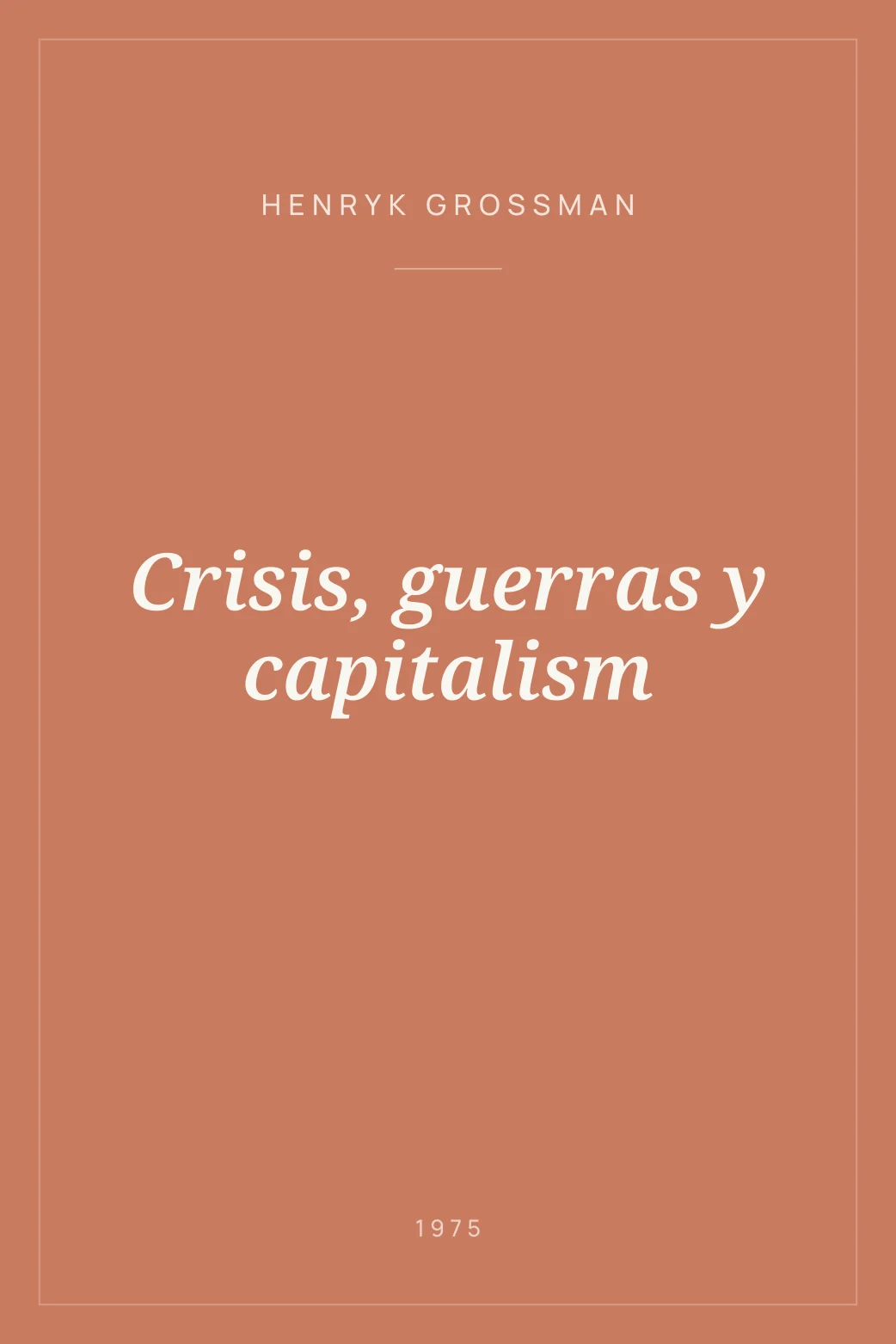 Portada de Crisis, guerras y capitalism