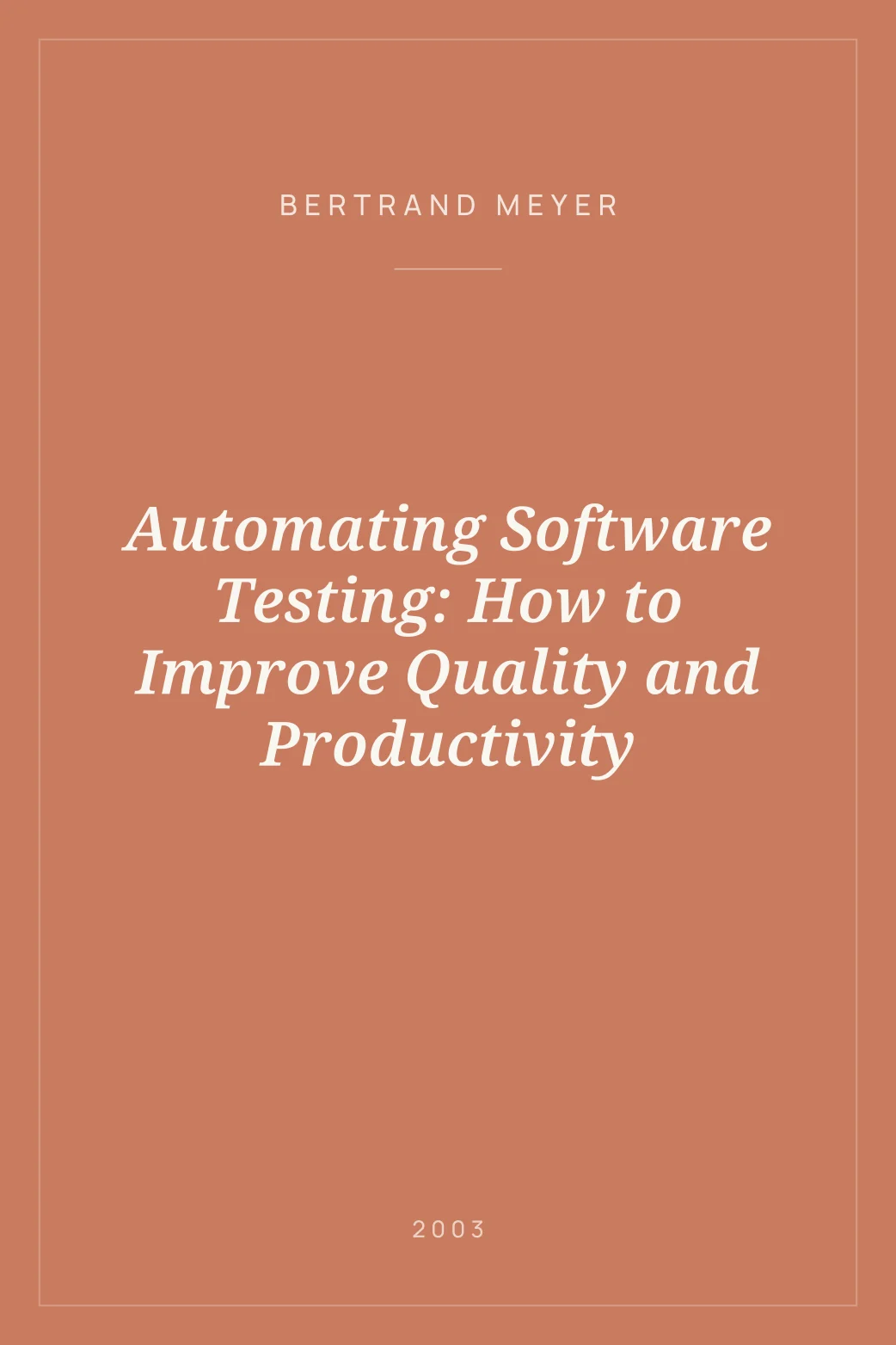 Portada de Automating Software Testing: How to Improve Quality and Productivity