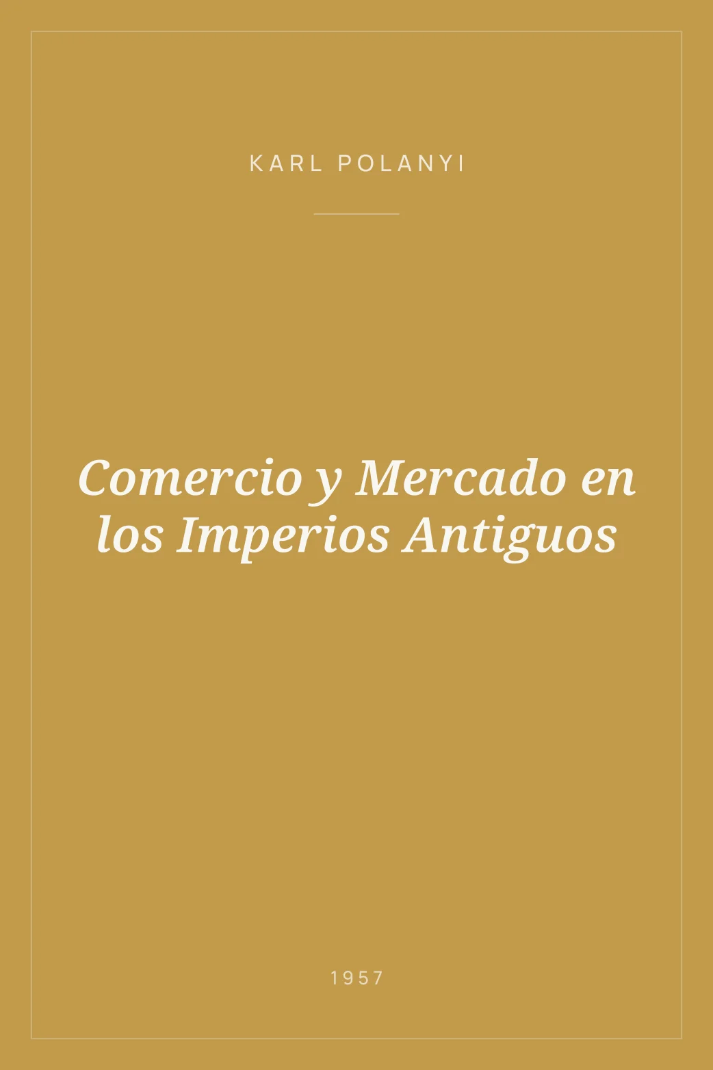 Portada de Comercio y Mercado en los Imperios Antiguos