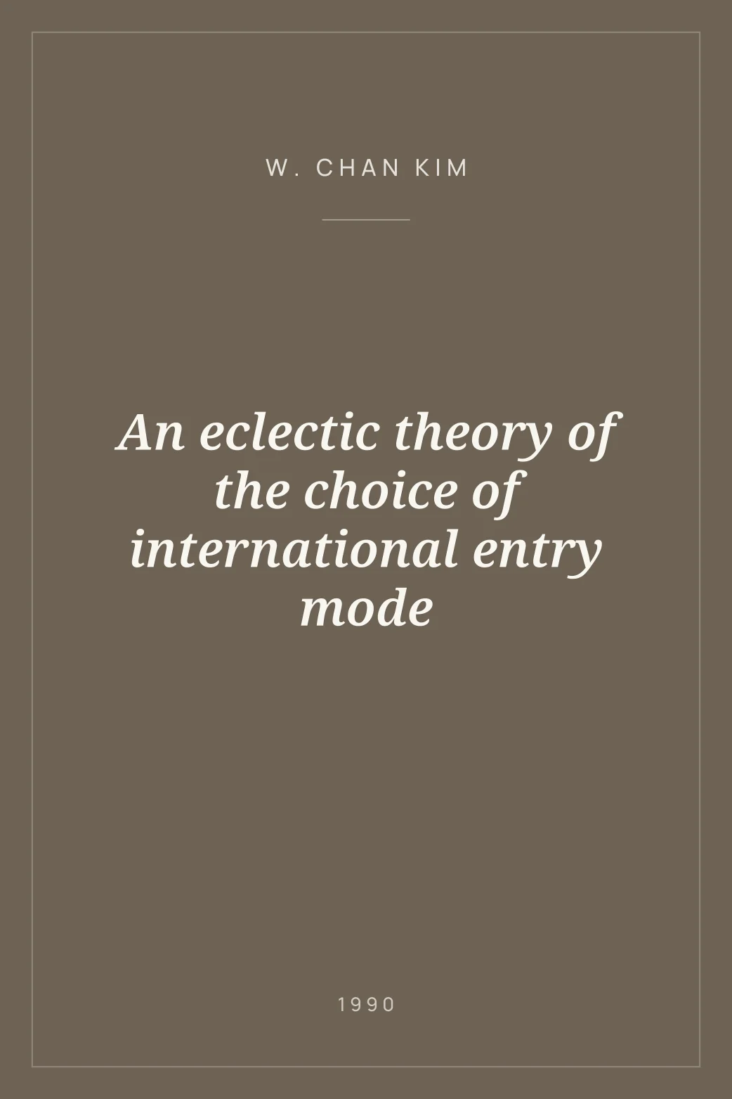 Portada de An eclectic theory of the choice of international entry mode
