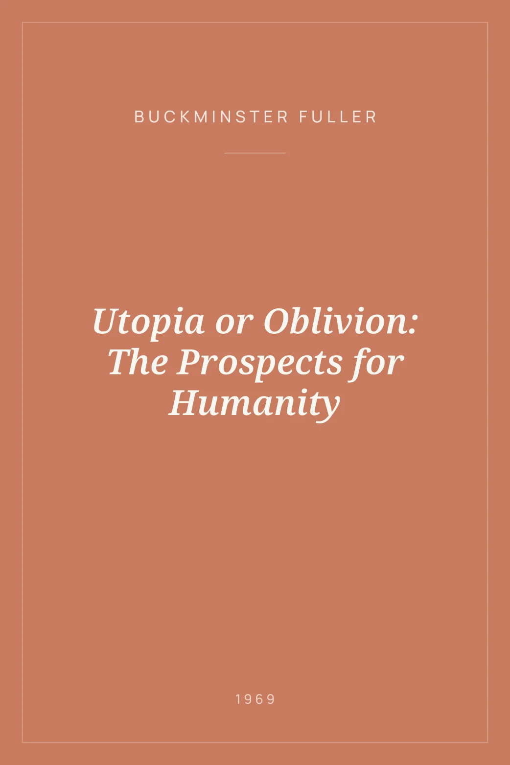 Portada de Utopia or Oblivion: The Prospects for Humanity