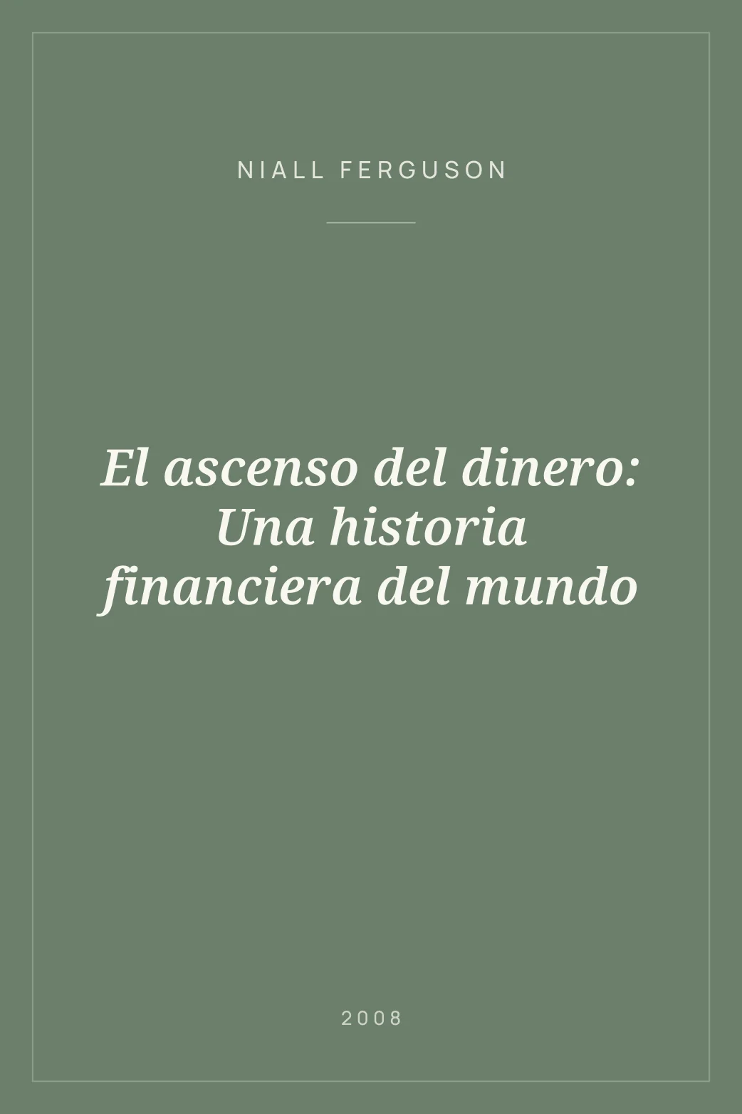 Portada de El ascenso del dinero: Una historia financiera del mundo
