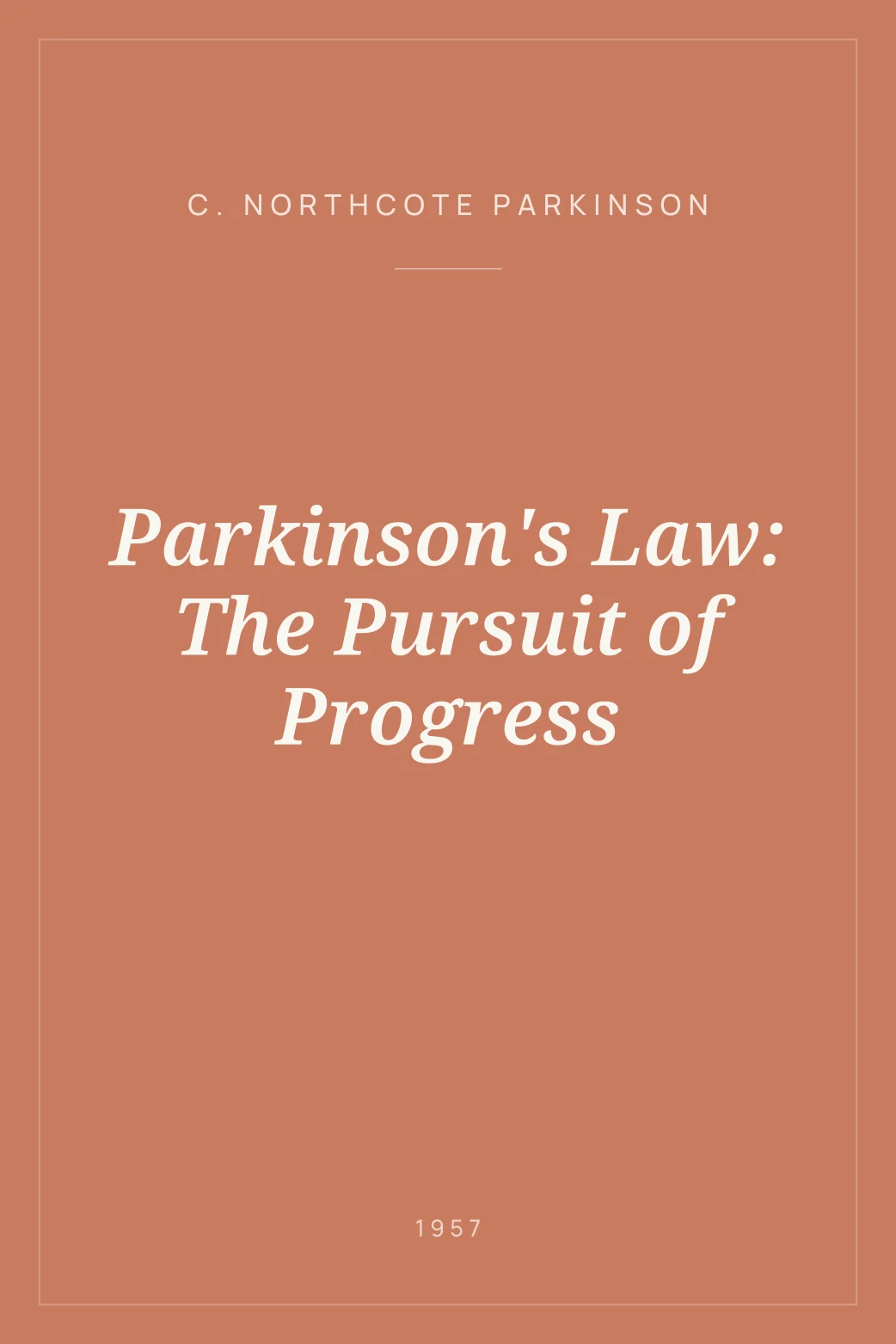Portada de Parkinson's Law: The Pursuit of Progress