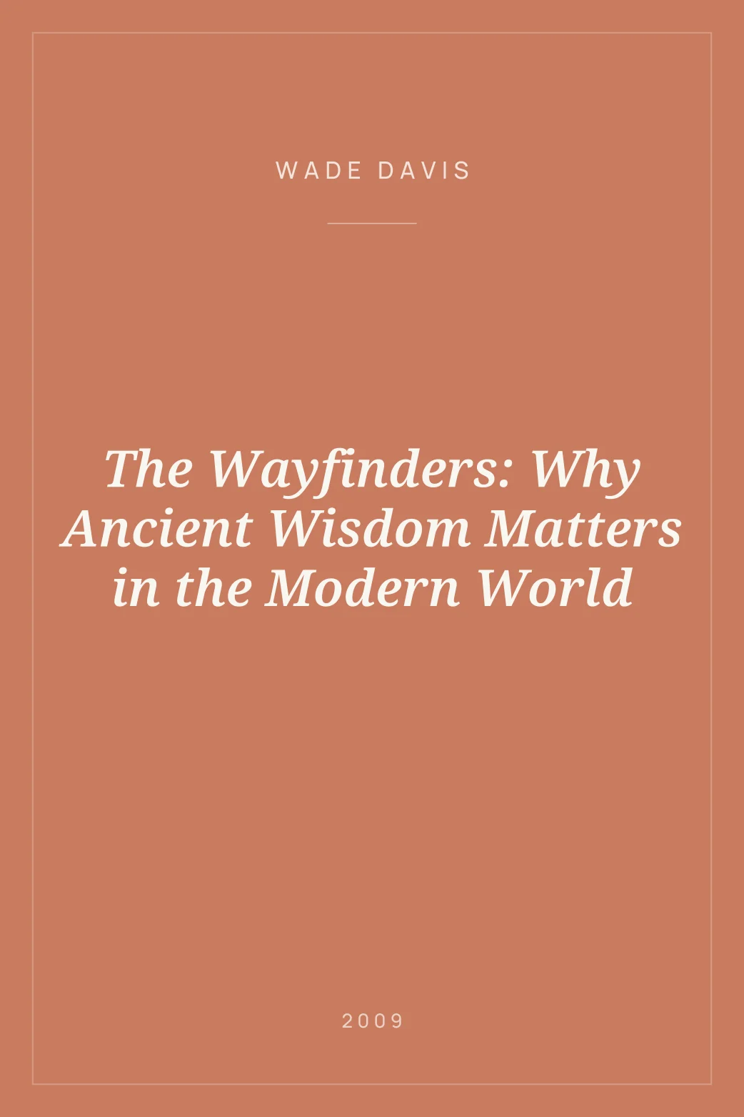 Portada de The Wayfinders: Why Ancient Wisdom Matters in the Modern World