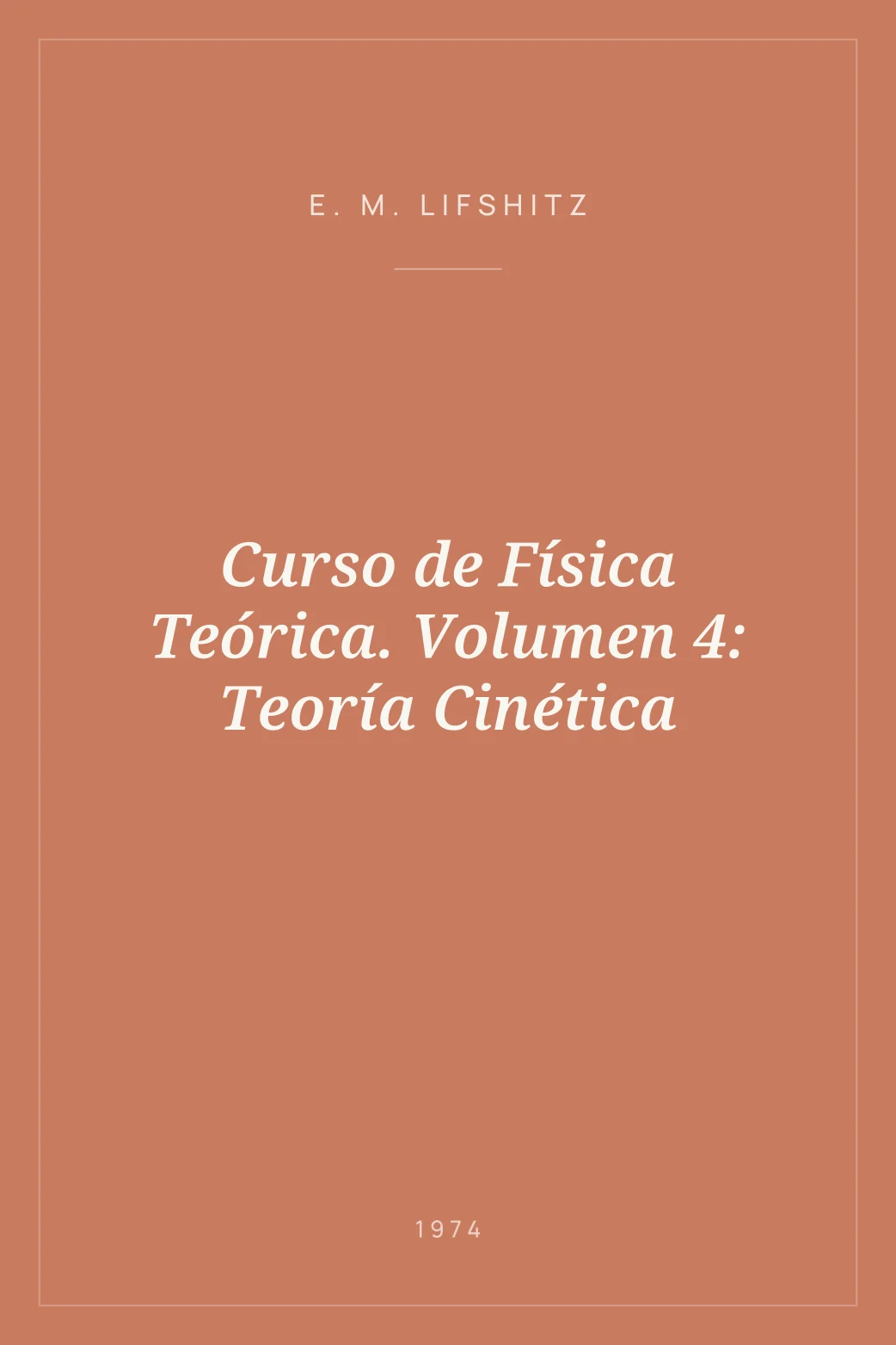 Portada de Curso de Física Teórica. Volumen 4: Teoría Cinética