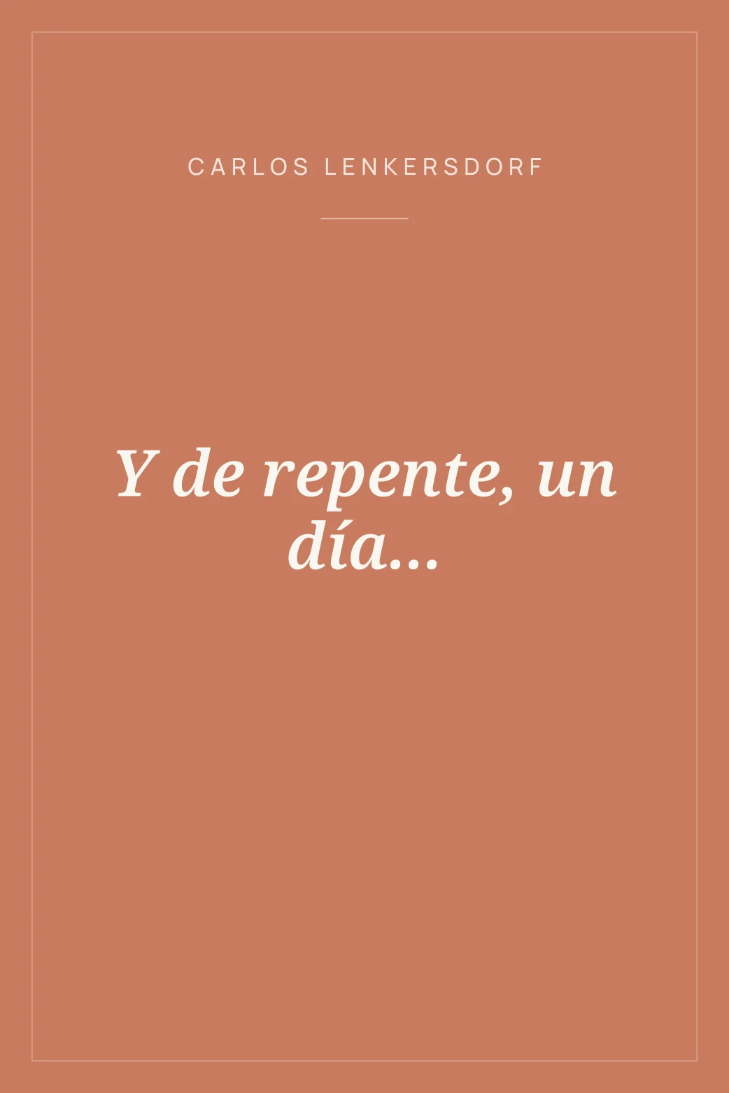 Portada de Y de repente, un día...