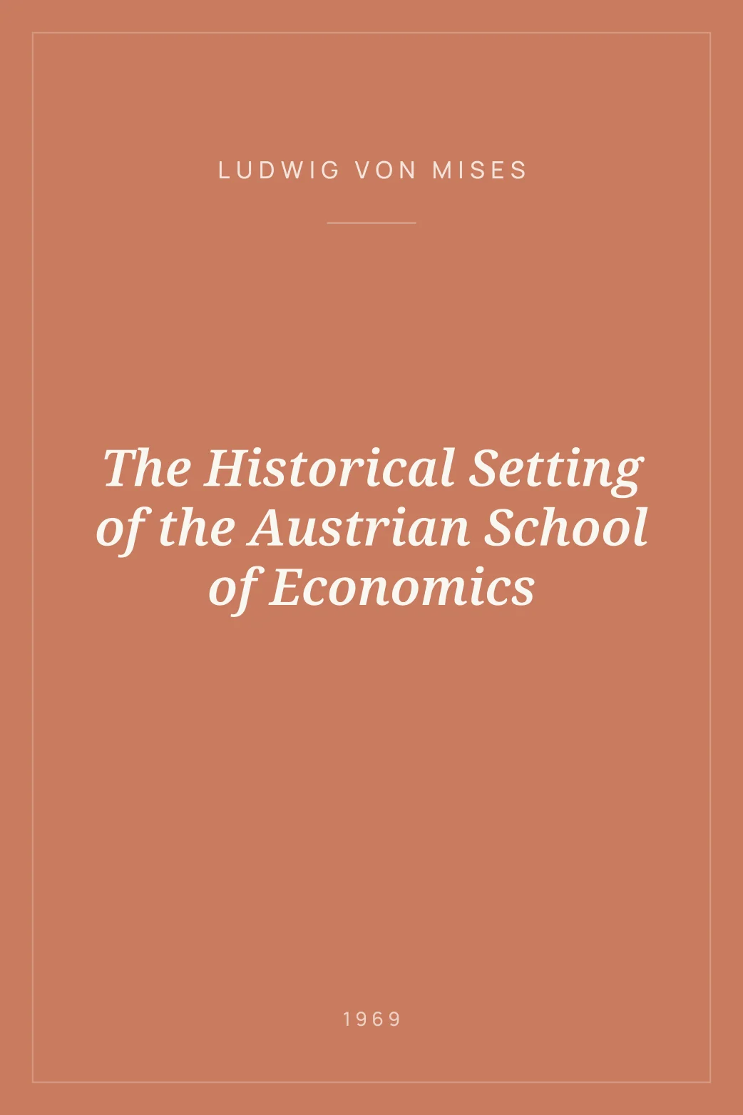 Portada de The Historical Setting of the Austrian School of Economics