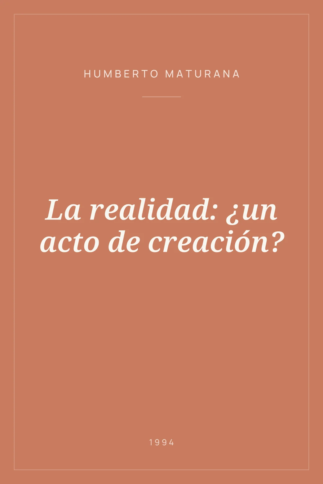 Portada de La realidad: ¿un acto de creación?