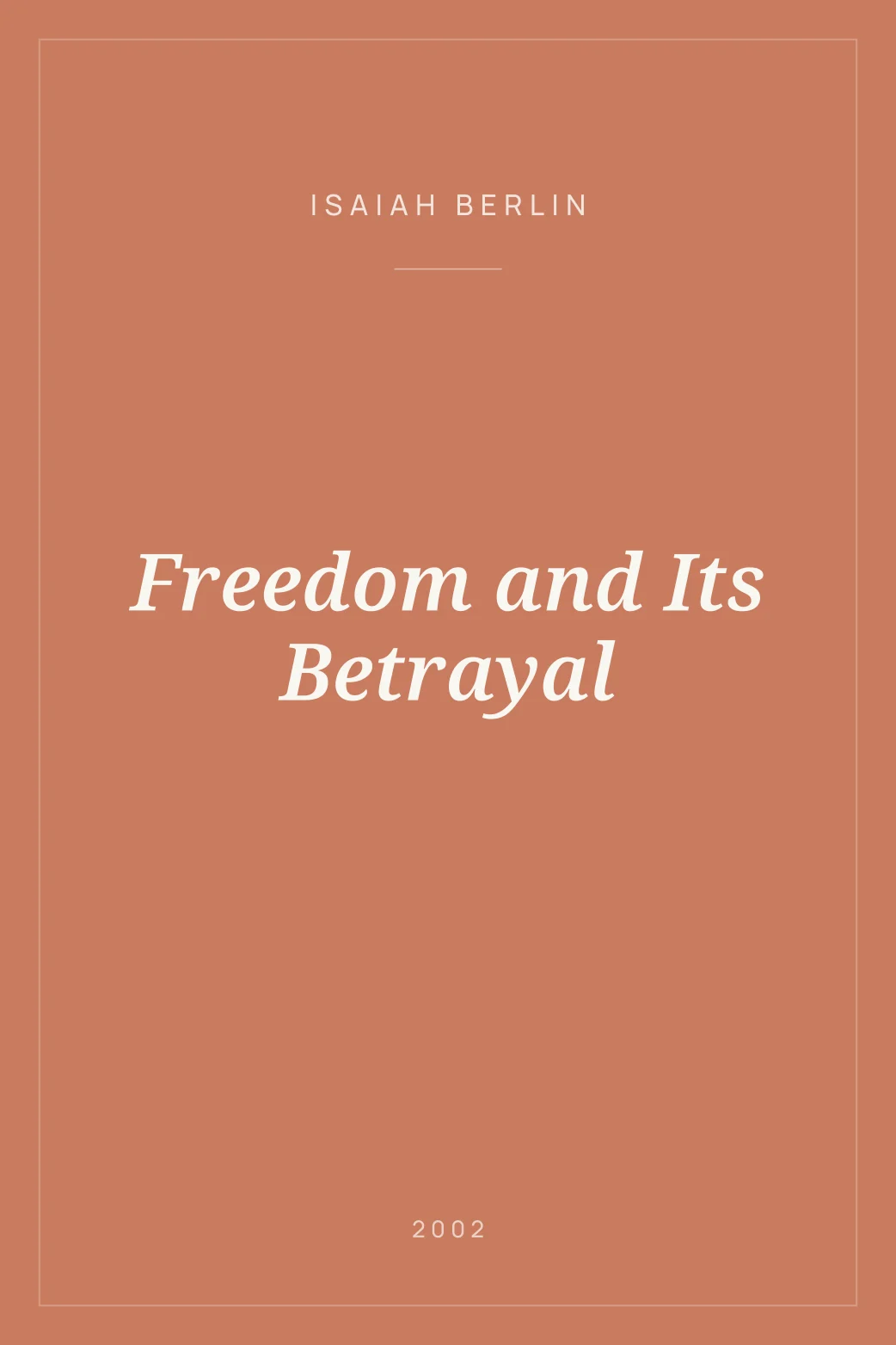 Portada de Freedom and Its Betrayal