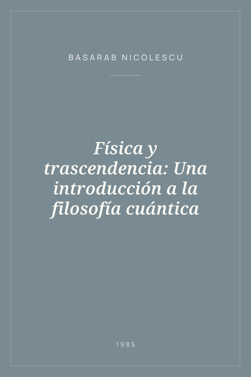 Portada de Física y trascendencia: Una introducción a la filosofía cuántica