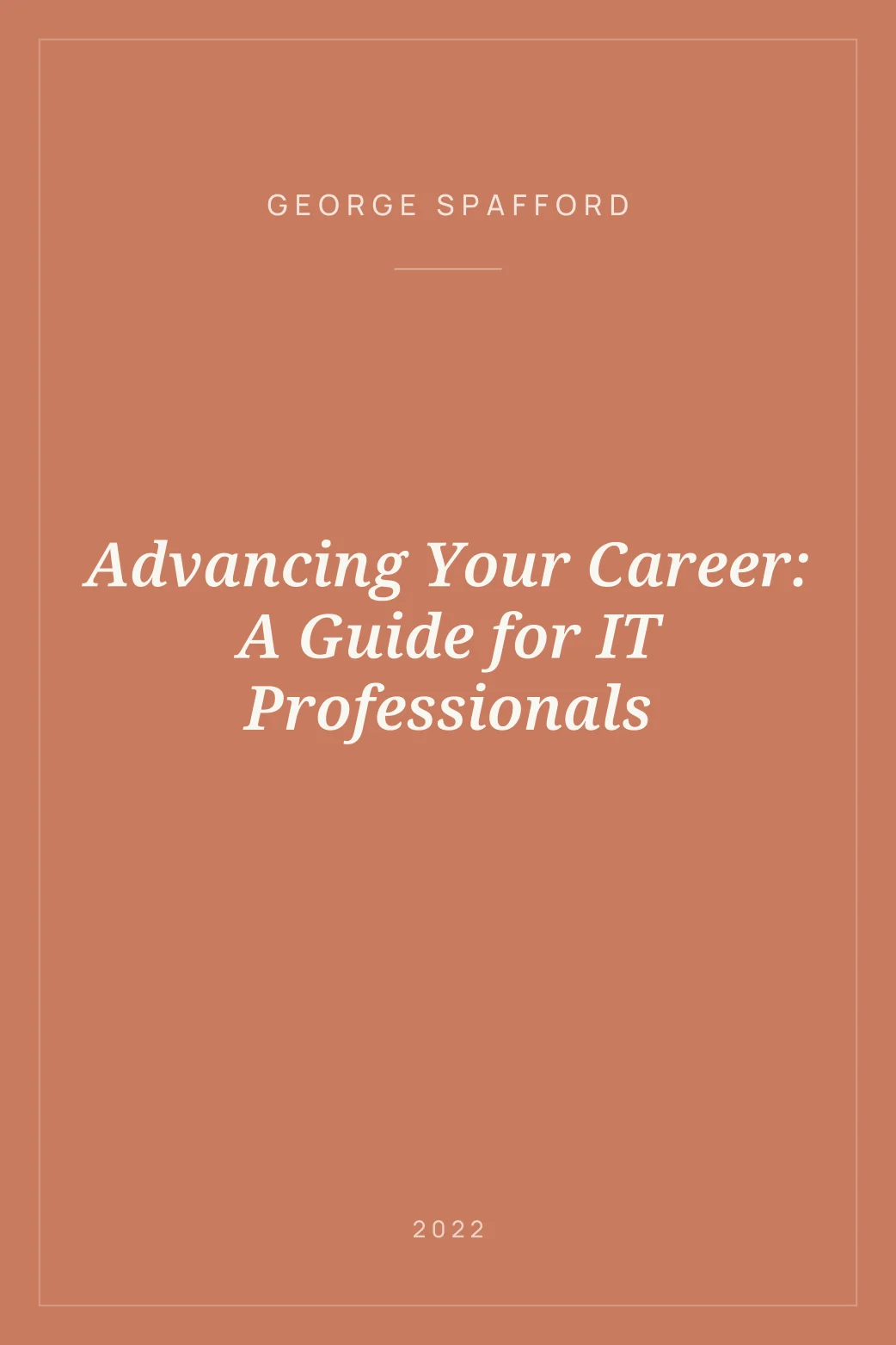 Portada de Advancing Your Career: A Guide for IT Professionals