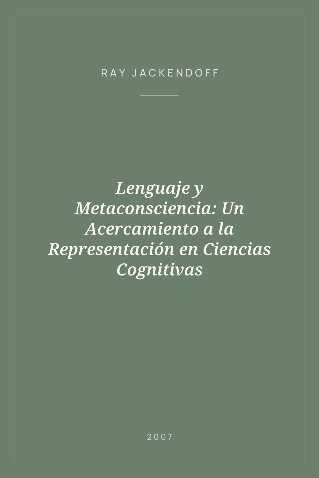 Portada de Lenguaje y Metaconsciencia: Un Acercamiento a la Representación en Ciencias Cognitivas