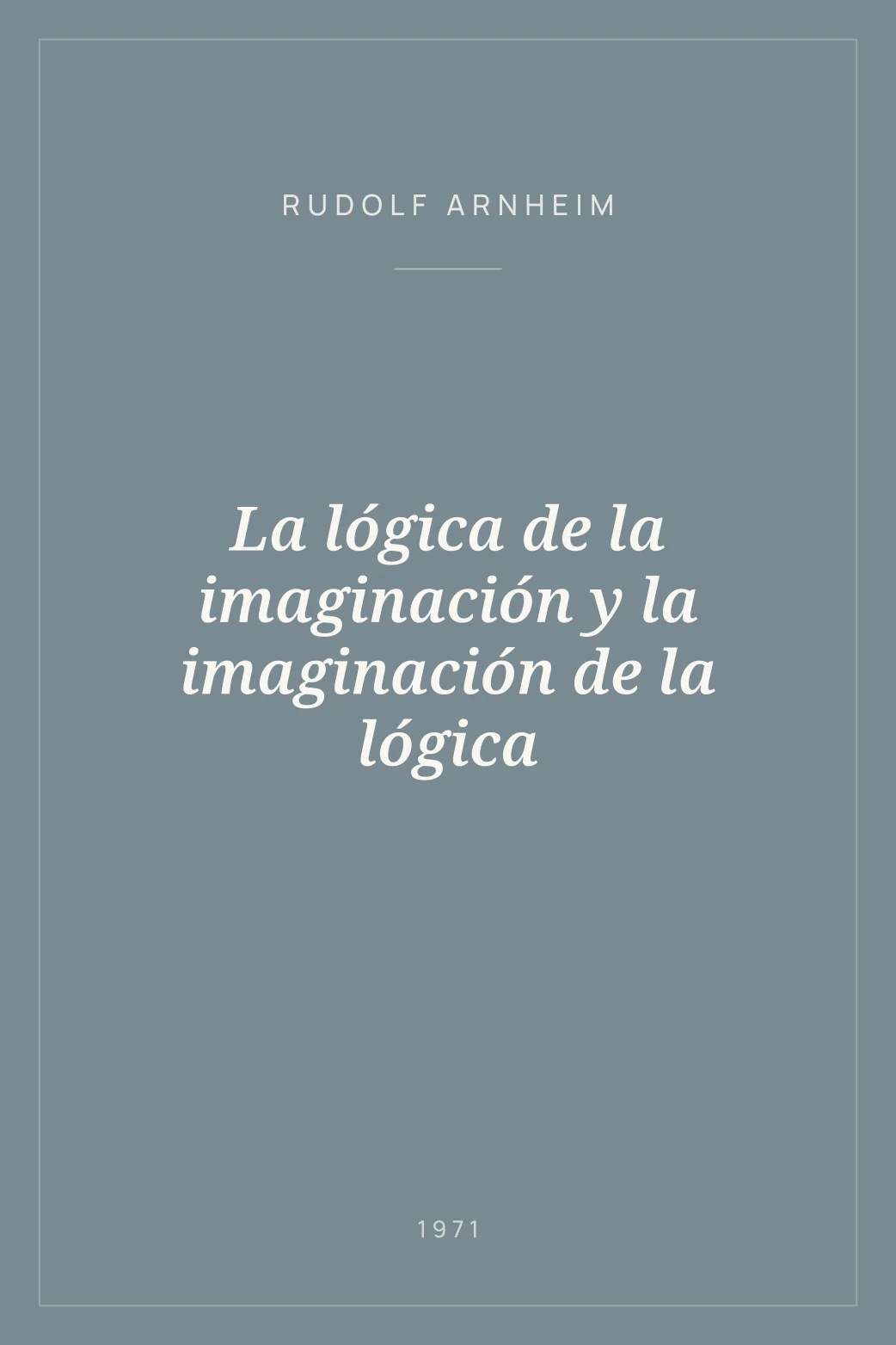 Portada de La lógica de la imaginación y la imaginación de la lógica