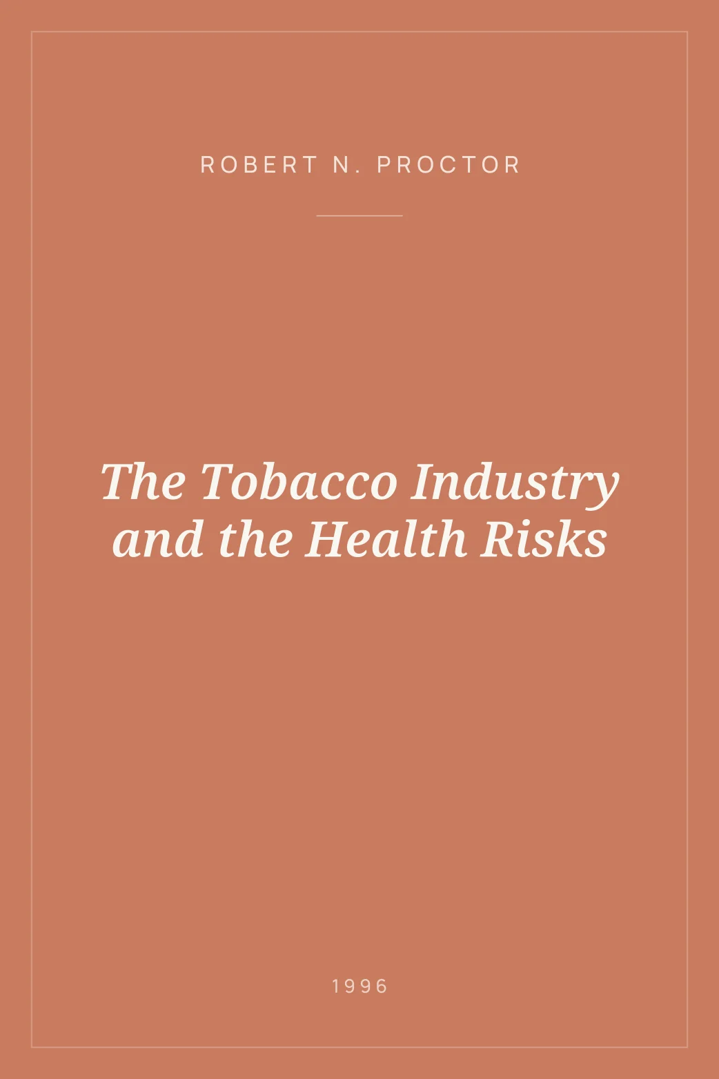 Portada de The Tobacco Industry and the Health Risks