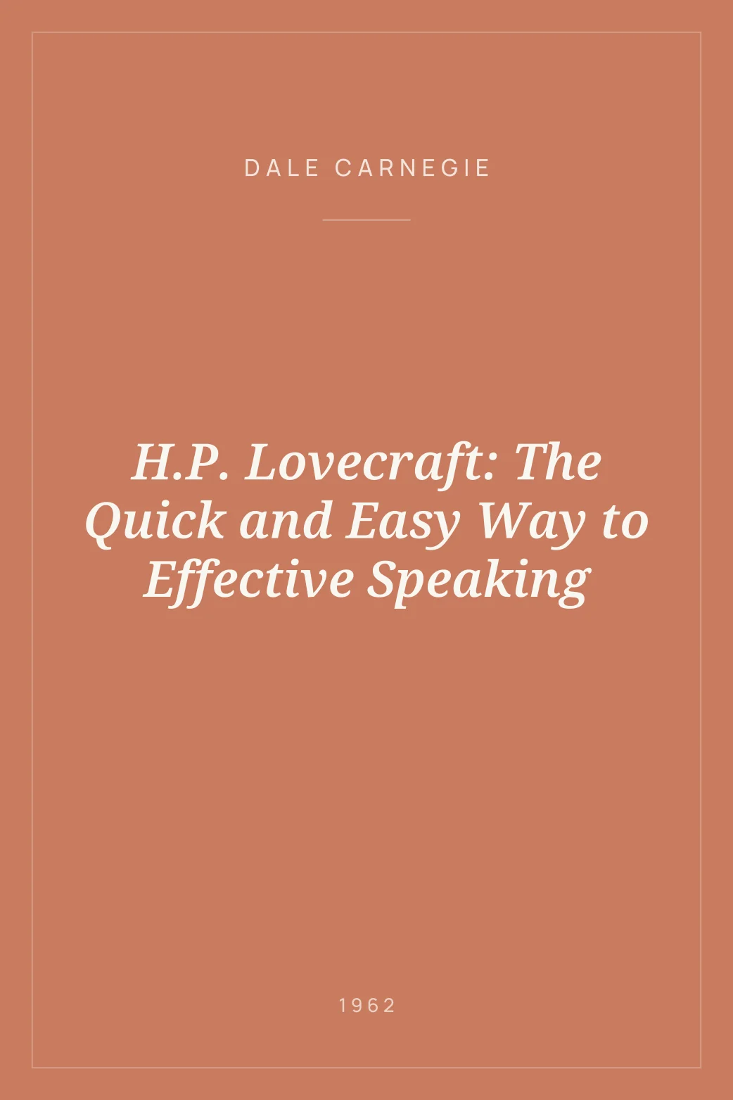 Portada de H.P. Lovecraft: The Quick and Easy Way to Effective Speaking