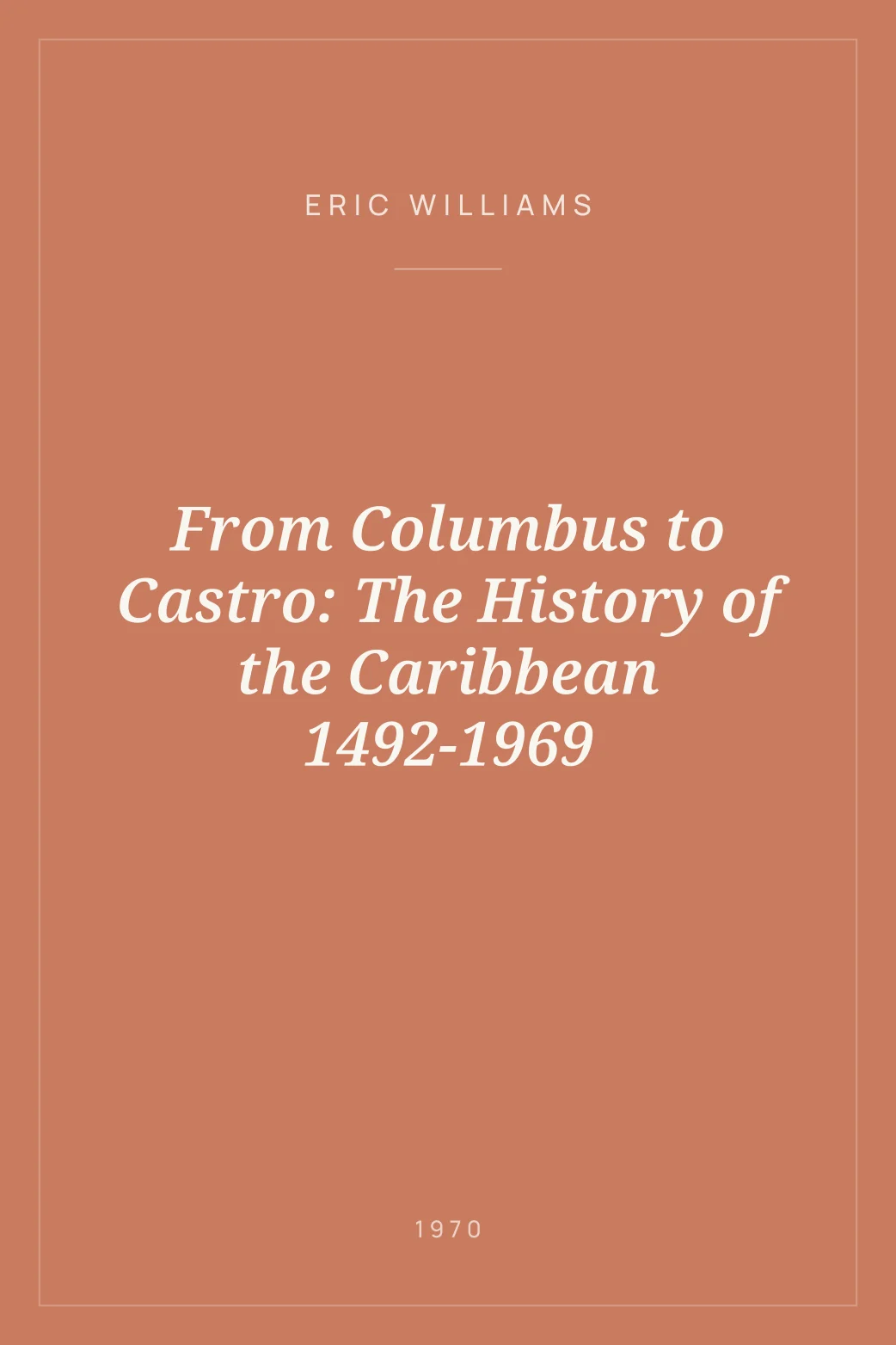 Portada de From Columbus to Castro: The History of the Caribbean 1492-1969