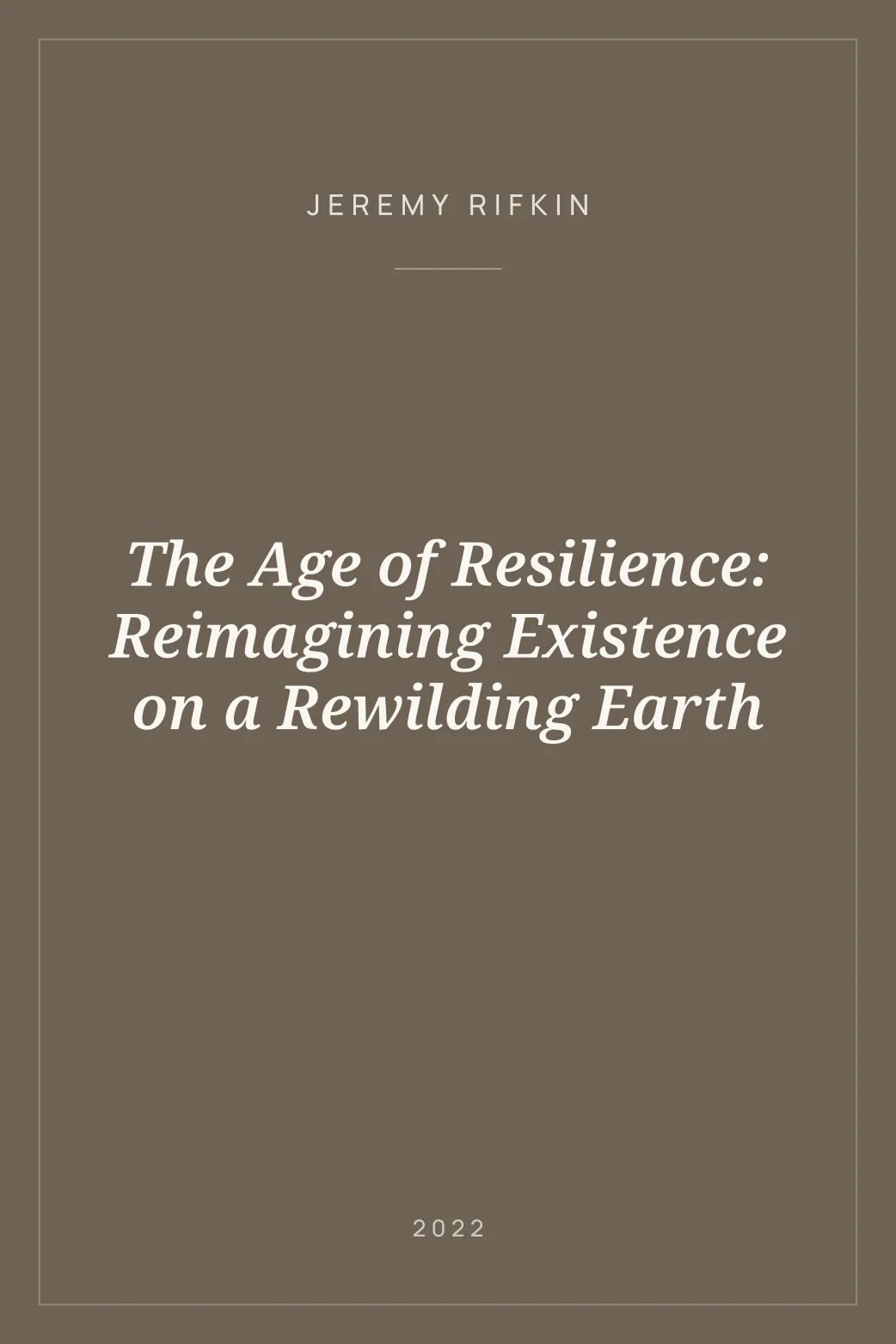 Portada de The Age of Resilience: Reimagining Existence on a Rewilding Earth