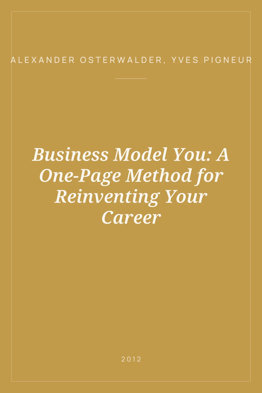 Portada de Business Model You: A One-Page Method for Reinventing Your Career