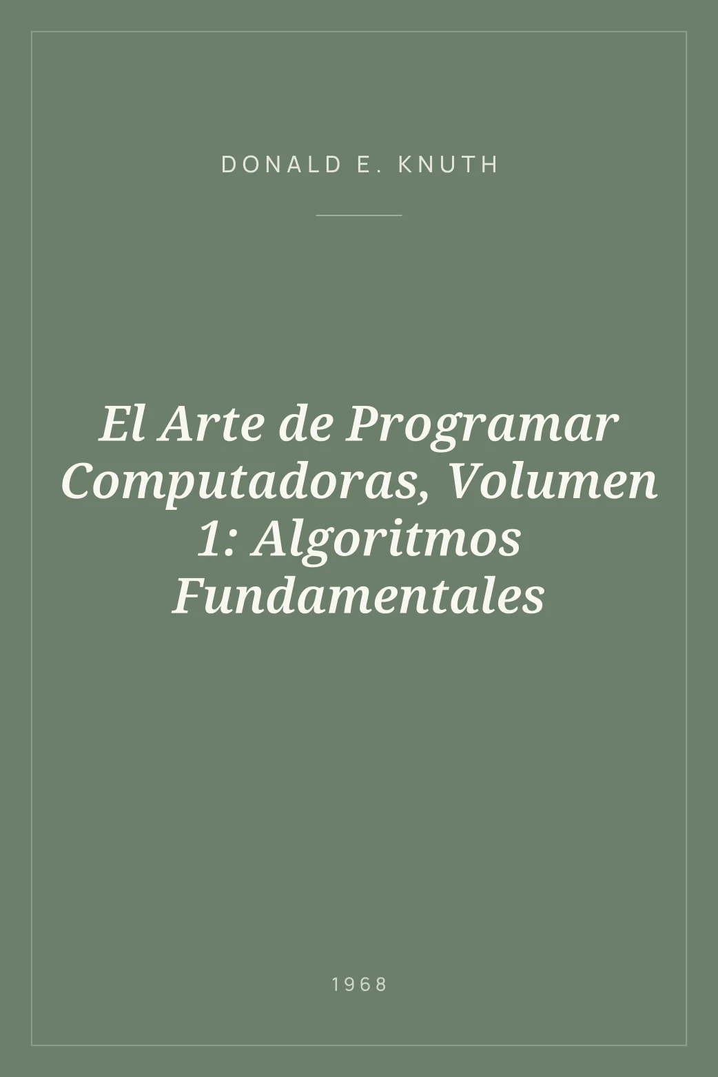 Portada de El Arte de Programar Computadoras, Volumen 1: Algoritmos Fundamentales
