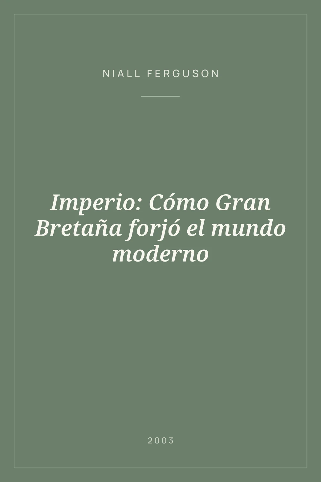Portada de Imperio: Cómo Gran Bretaña forjó el mundo moderno