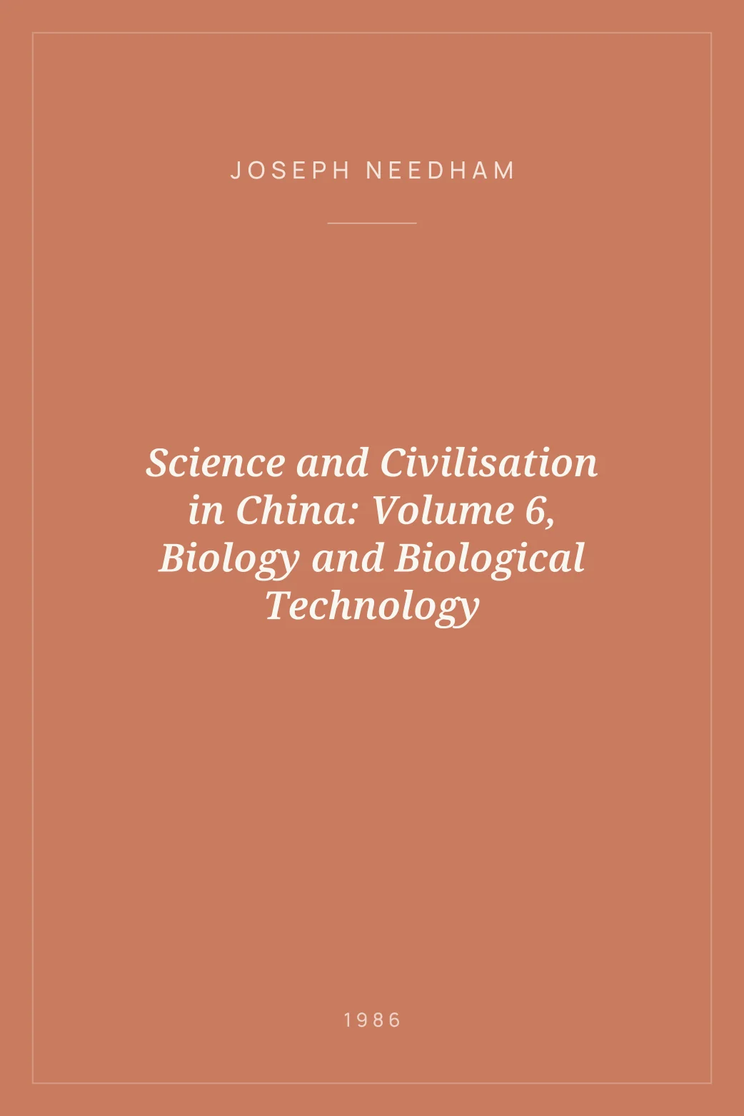 Portada de Science and Civilisation in China: Volume 6, Biology and Biological Technology