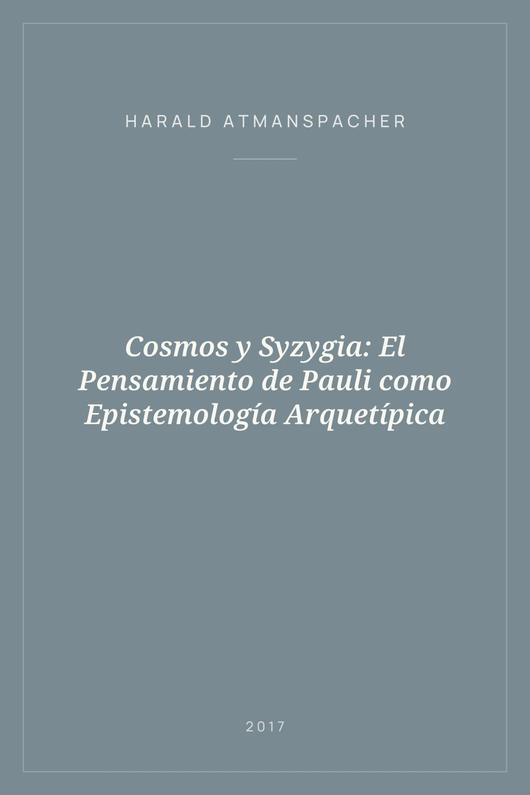 Portada de Cosmos y Syzygia: El Pensamiento de Pauli como Epistemología Arquetípica