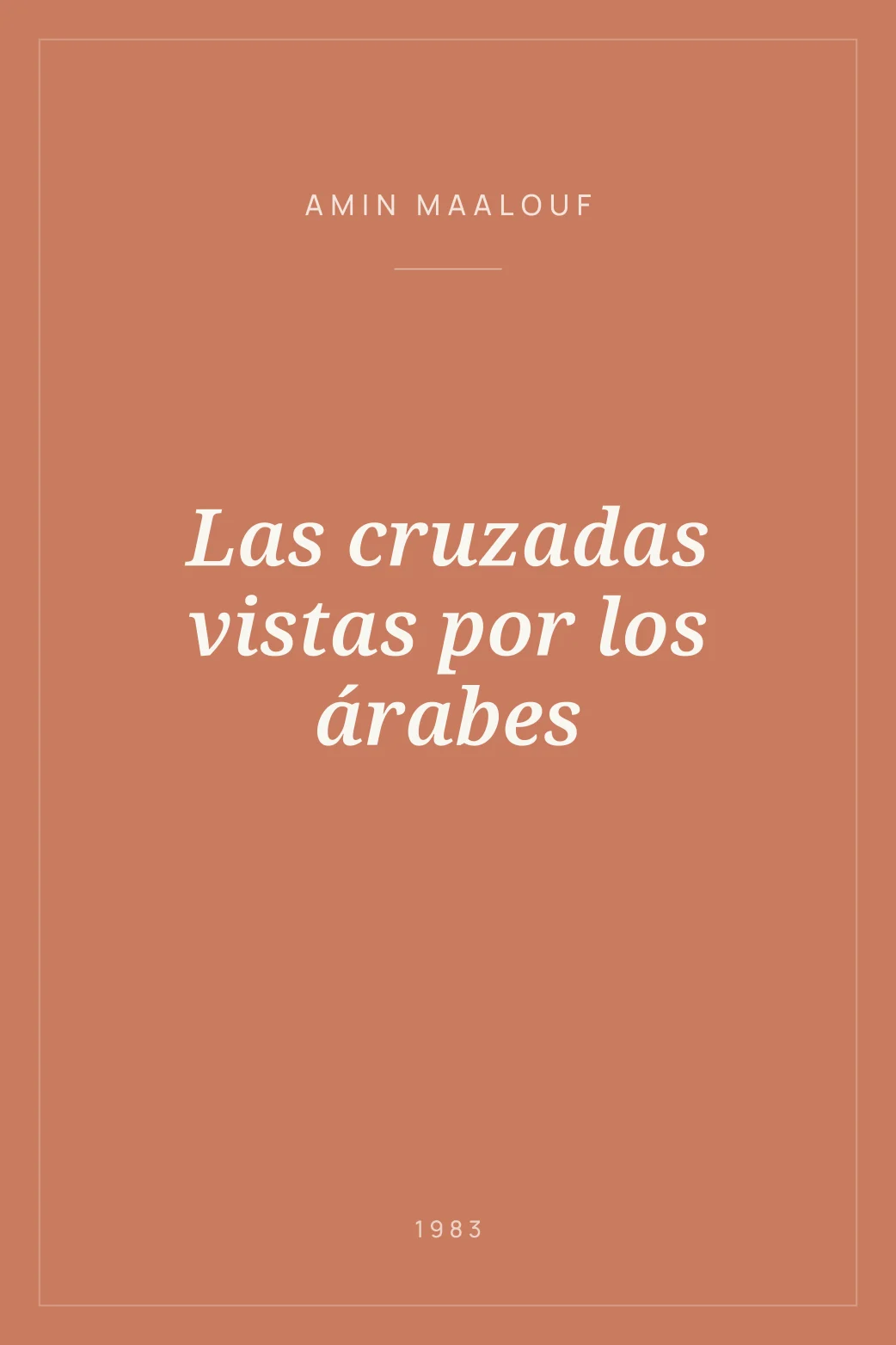 Portada de Las cruzadas vistas por los árabes