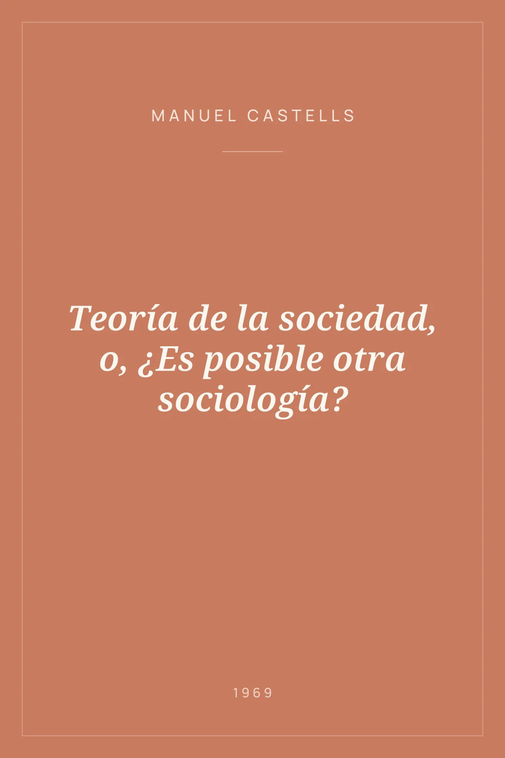 Portada de Teoría de la sociedad, o, ¿Es posible otra sociología?