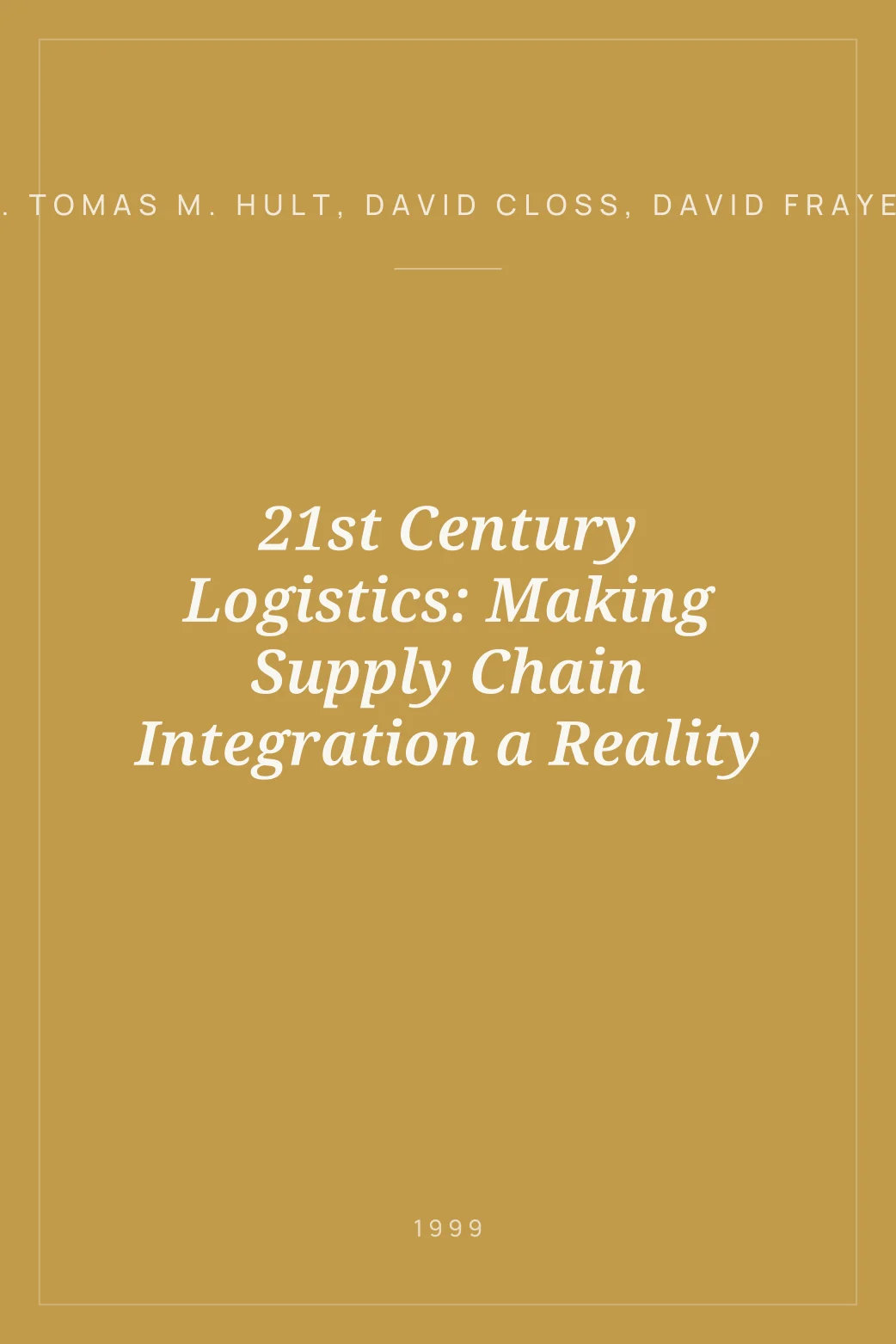Portada de 21st Century Logistics: Making Supply Chain Integration a Reality
