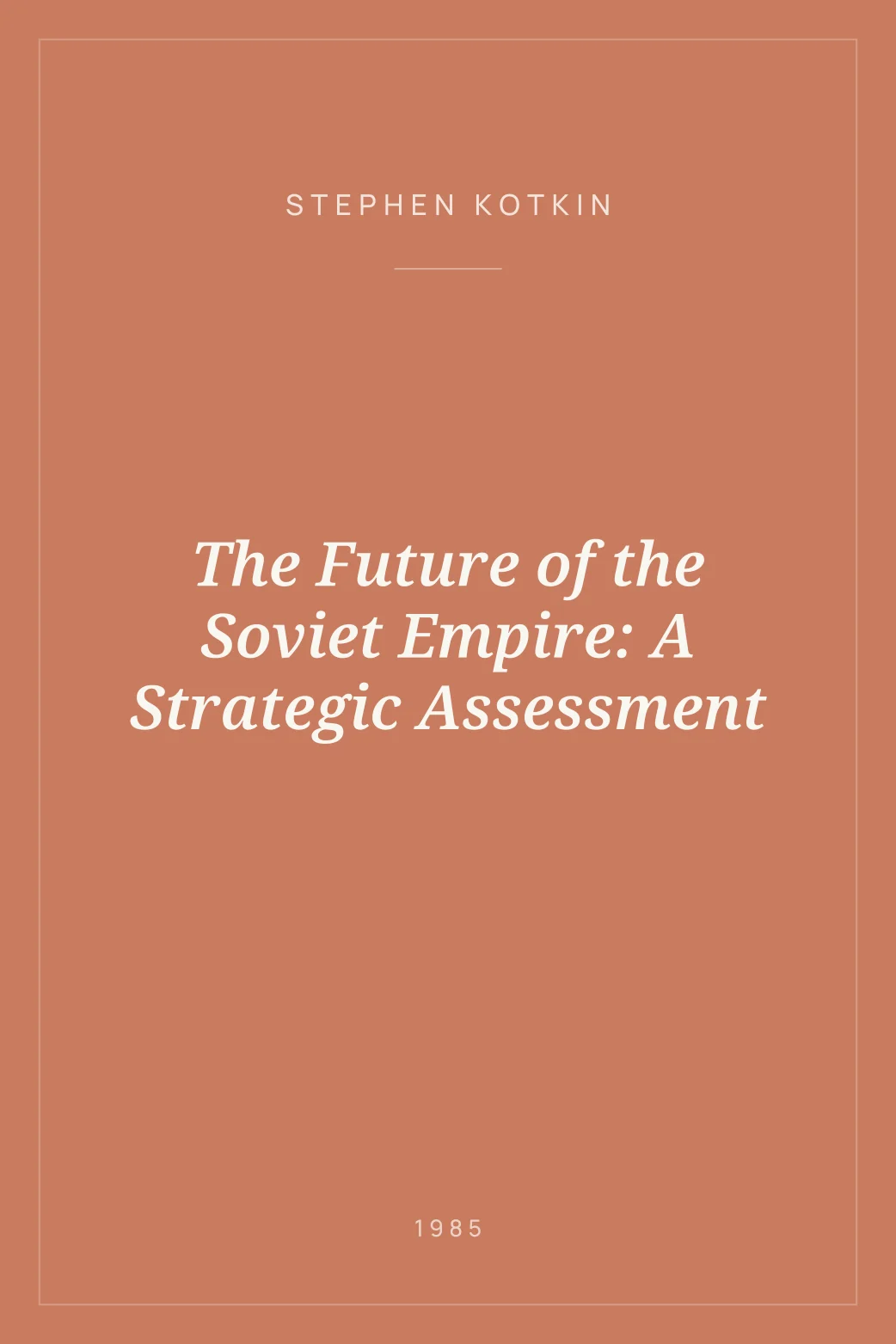 Portada de The Future of the Soviet Empire: A Strategic Assessment