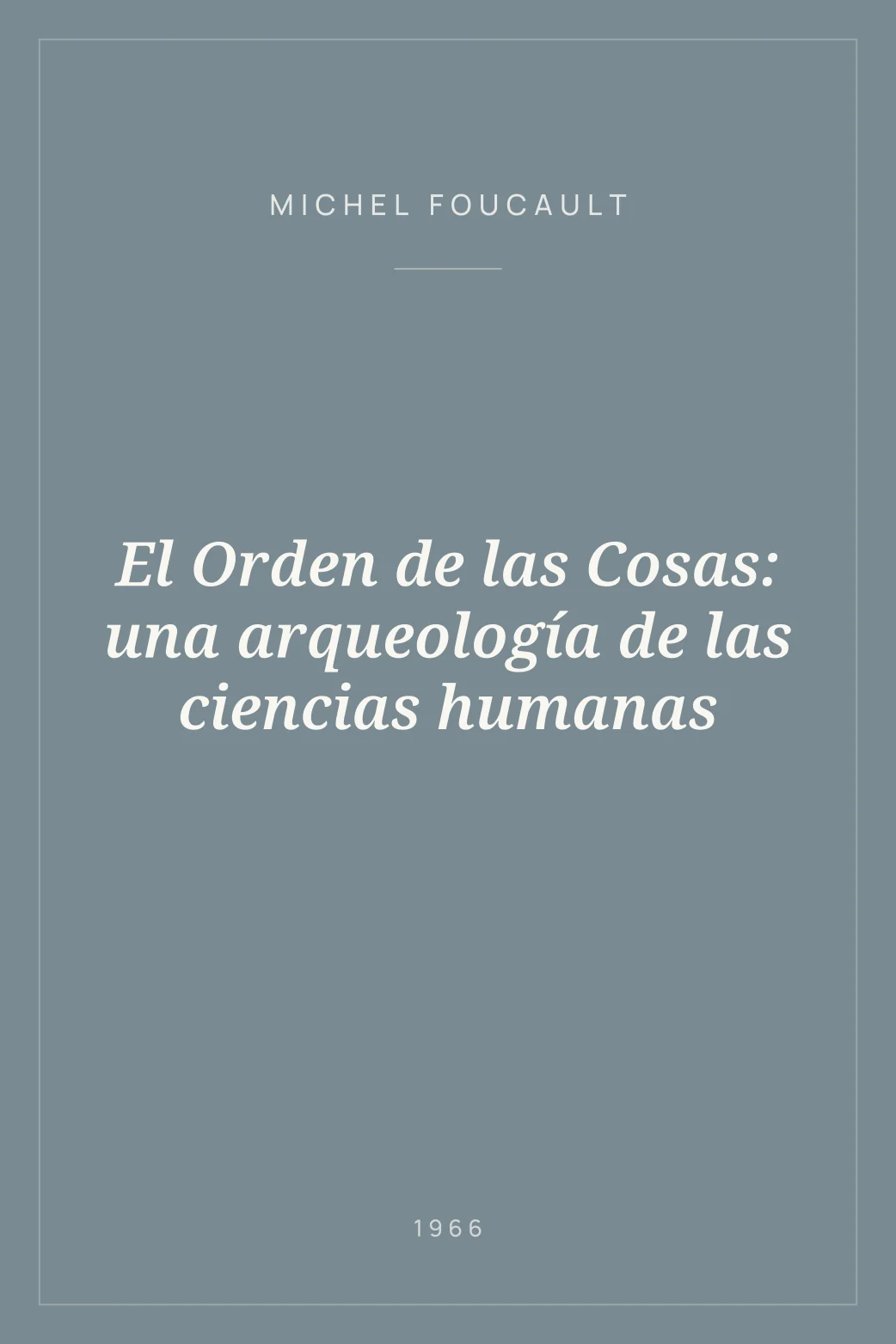 Portada de El Orden de las Cosas: una arqueología de las ciencias humanas