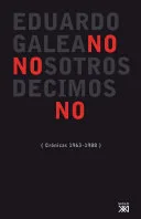 Portada de Nosotros decimos no: crónicas 1963-1988