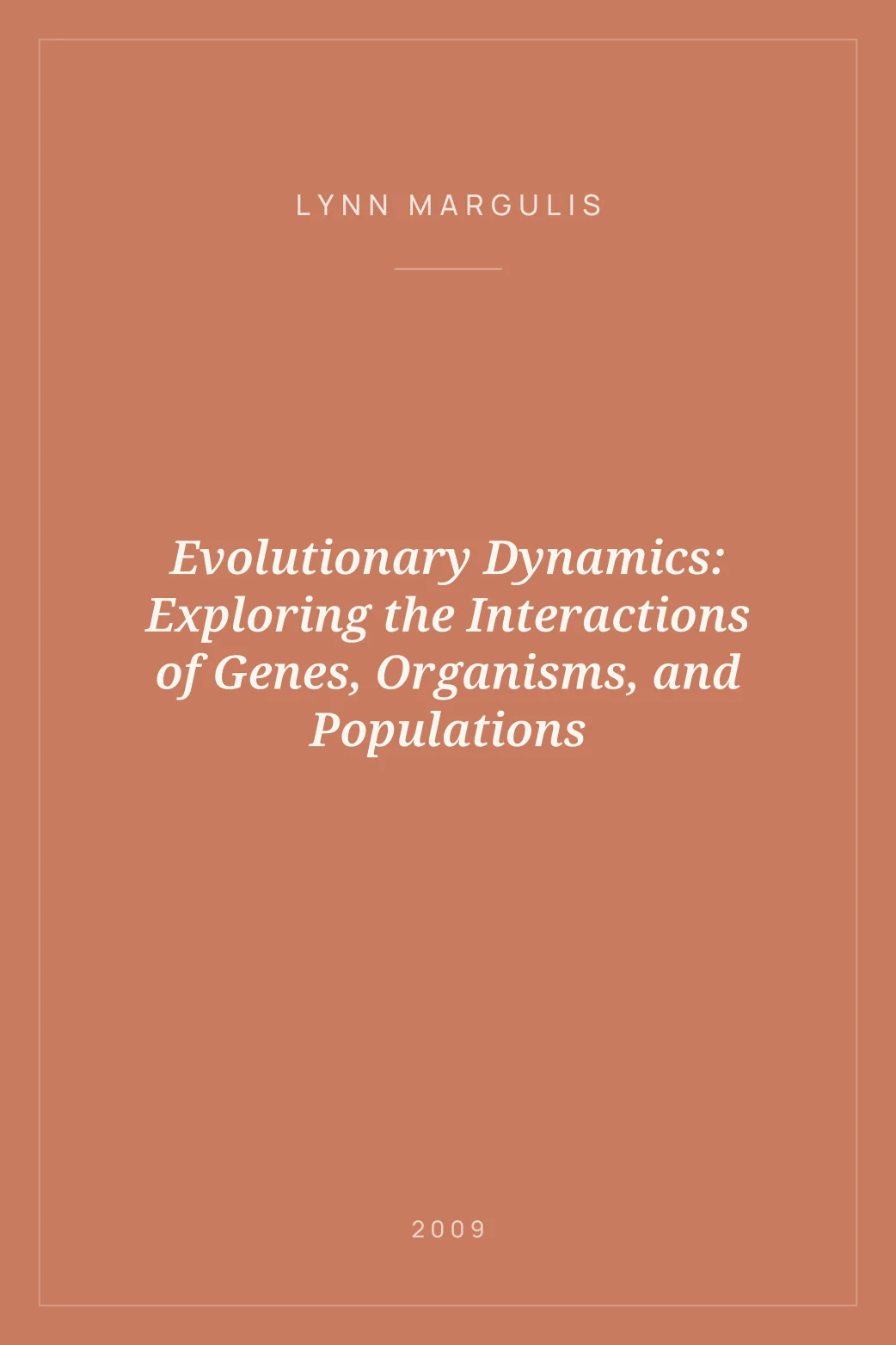 Portada de Evolutionary Dynamics: Exploring the Interactions of Genes, Organisms, and Populations