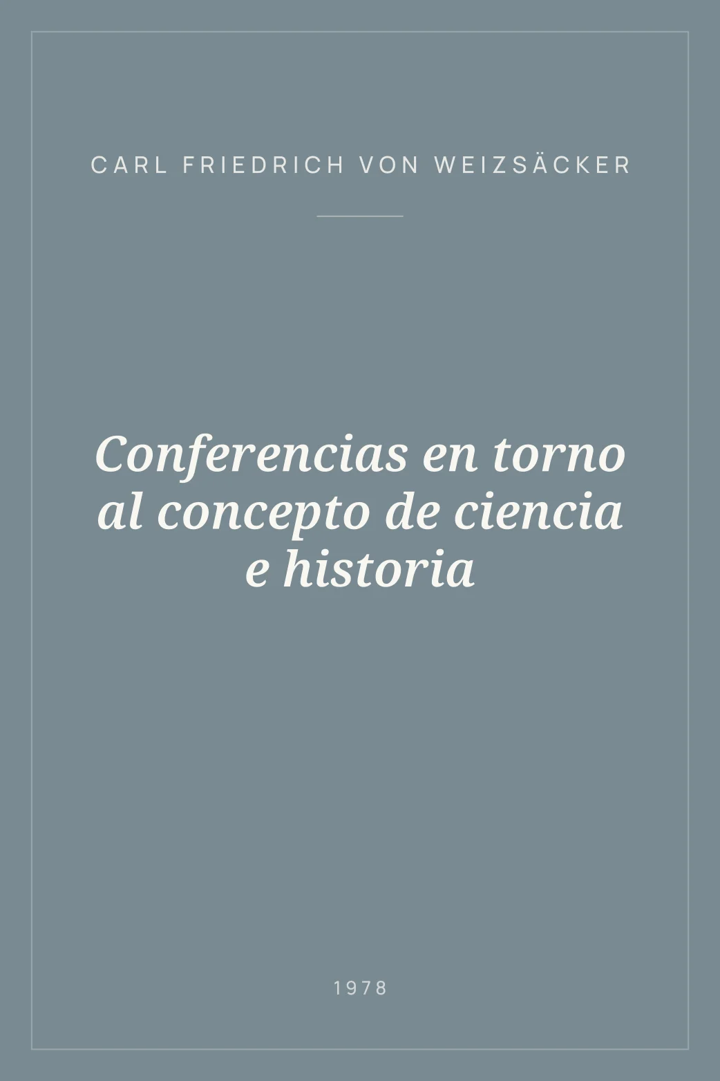 Portada de Conferencias en torno al concepto de ciencia e historia