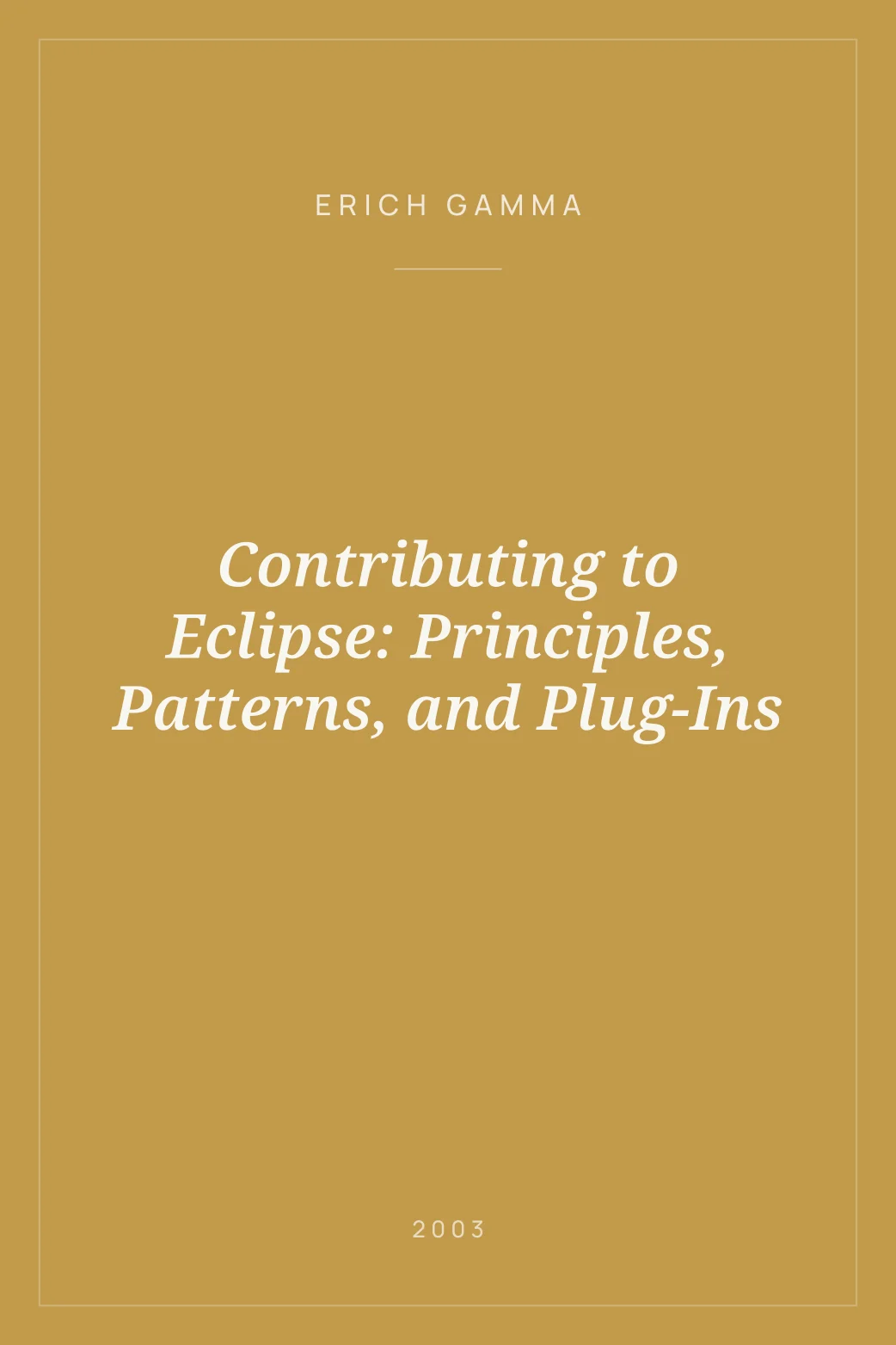 Portada de Contributing to Eclipse: Principles, Patterns, and Plug-Ins