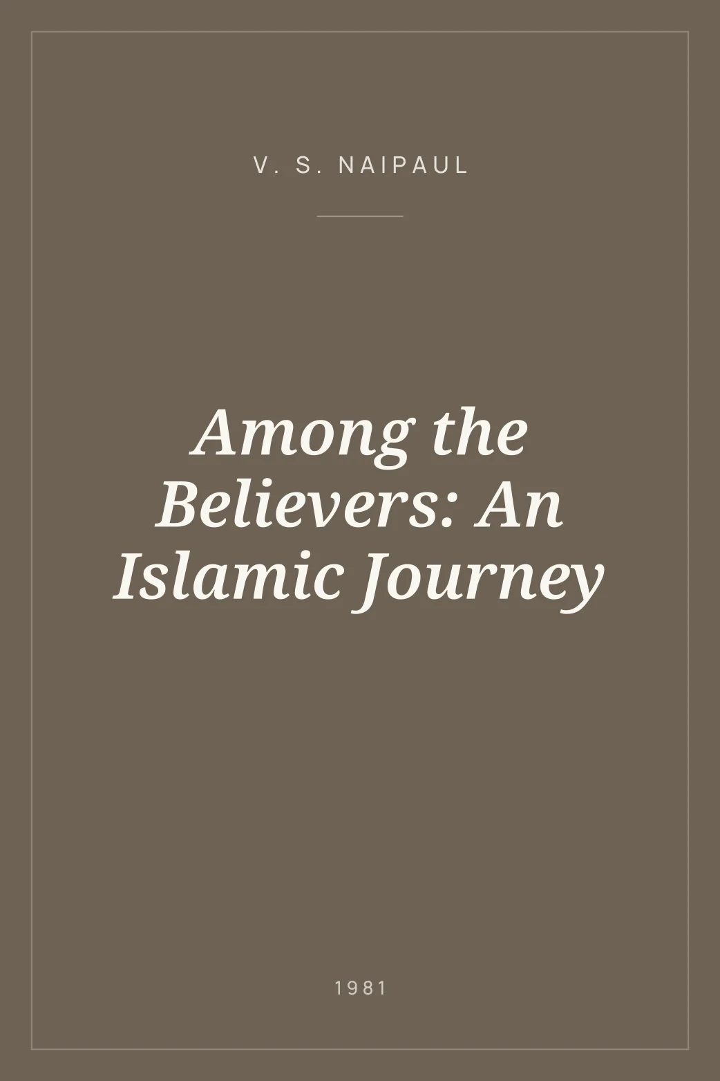 Portada de Among the Believers: An Islamic Journey